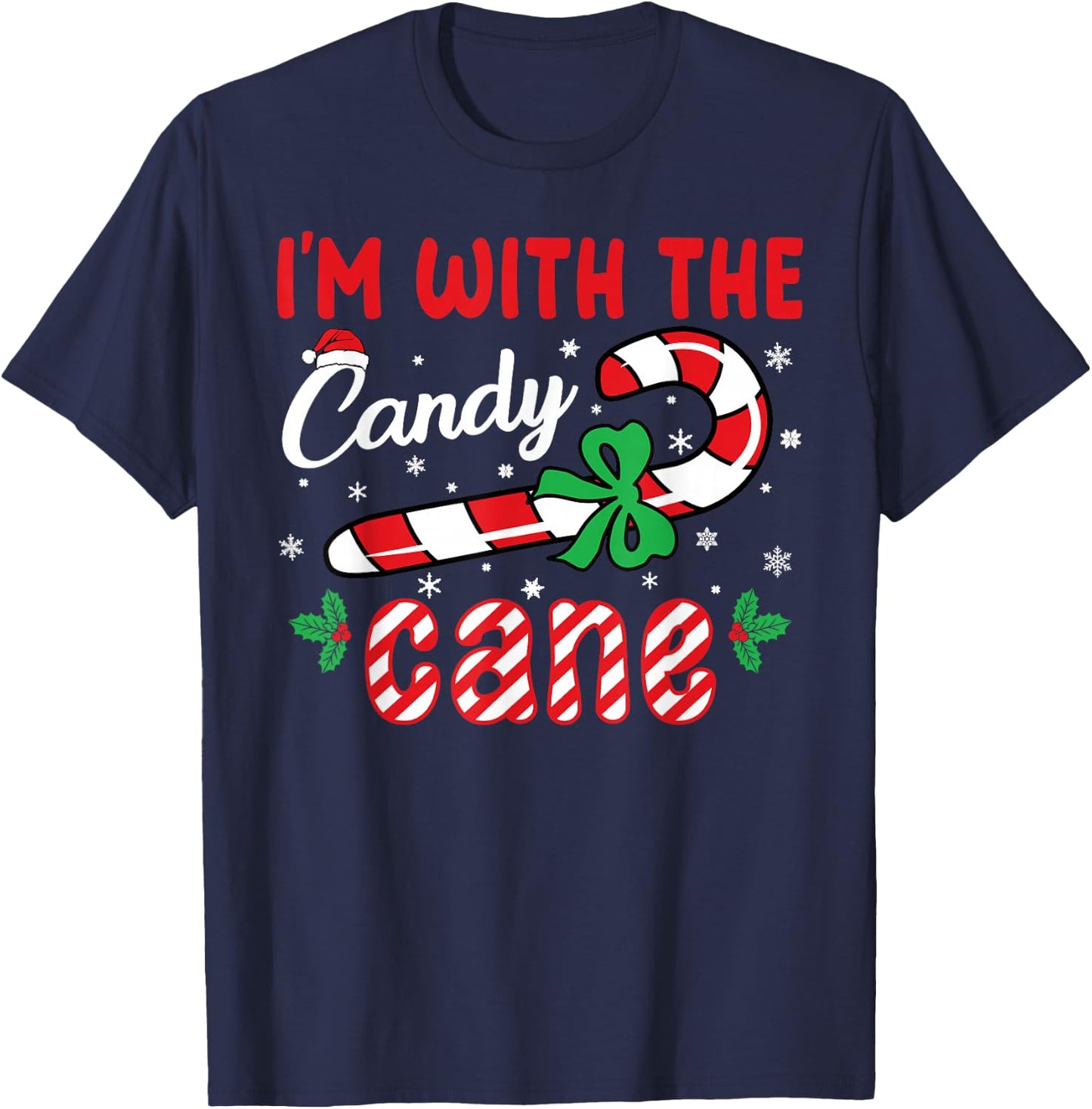 I’m With The Candy Cane - Funny Christmas Holiday Men Women T-Shirt - T-Shirt | Navy