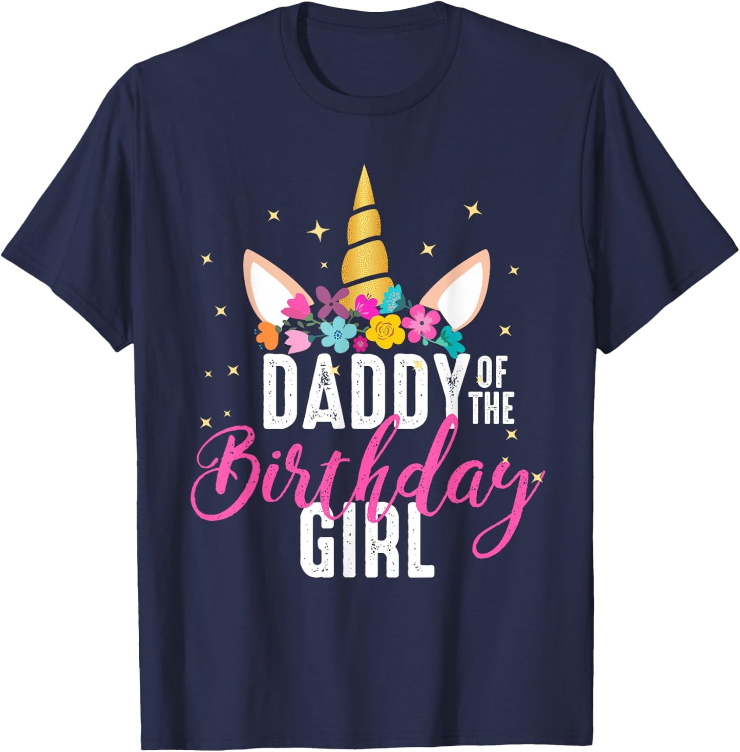 Daddy Of The Birthday Girl Father Gift Unicorn Birthday T-Shirt - T-Shirt | Navy