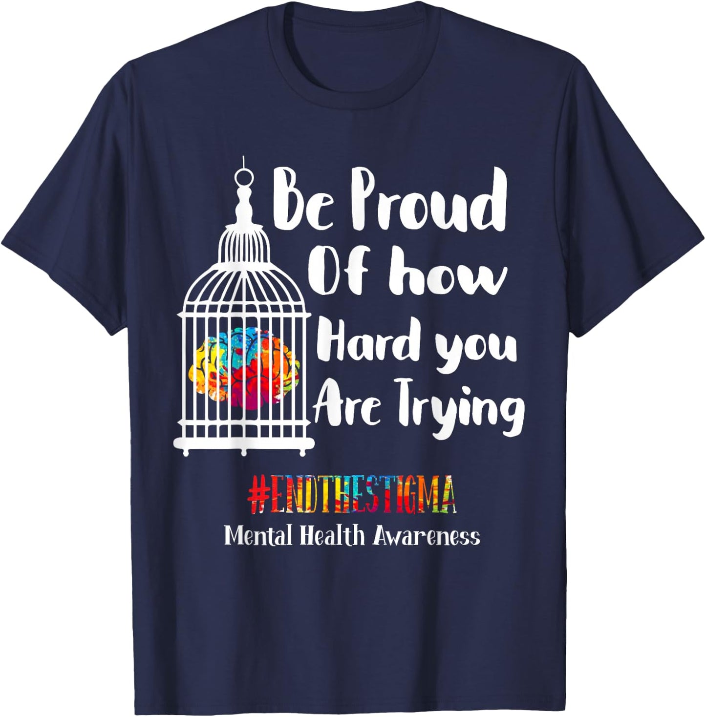 Mental Health Matters End The Stigma Mental Health Awareness T-Shirt - T-Shirt | Navy