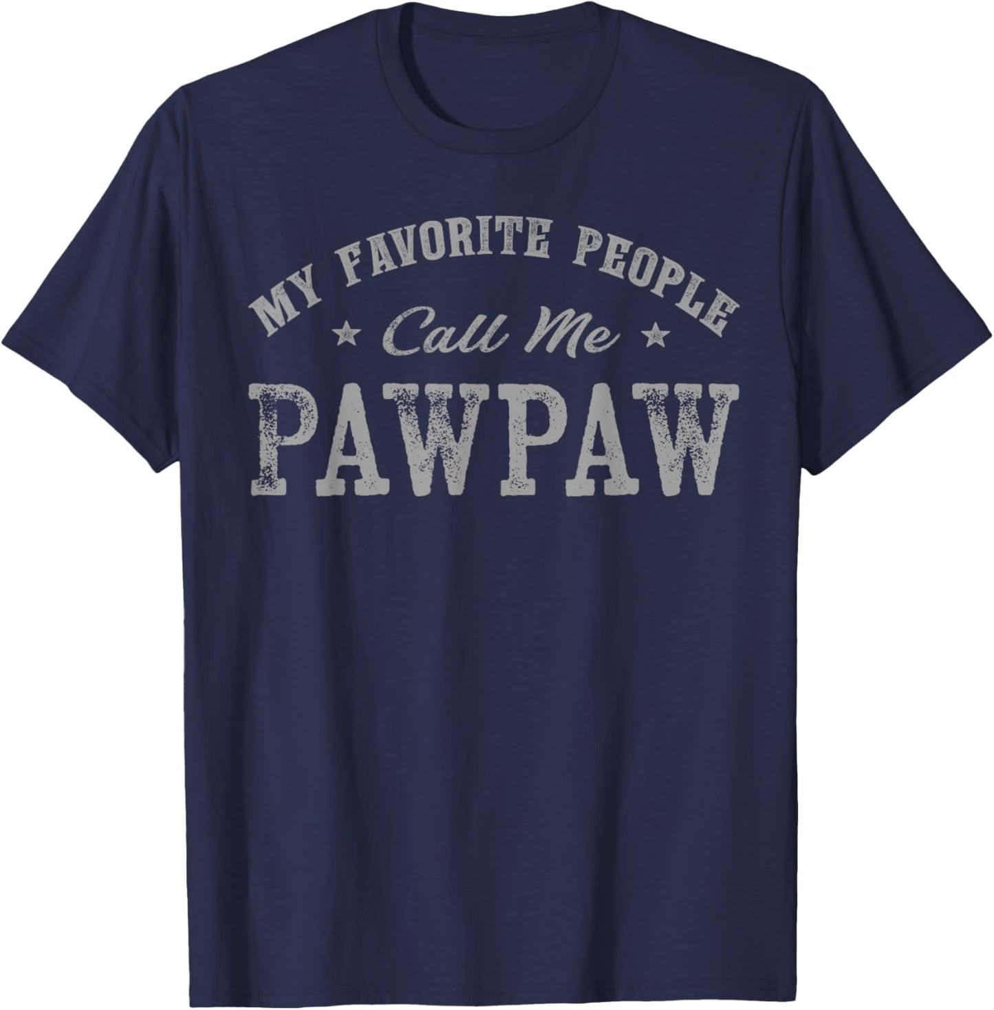 My Favorite People Call Me Pawpaw Vintage T-Shirt - T-Shirt | Navy