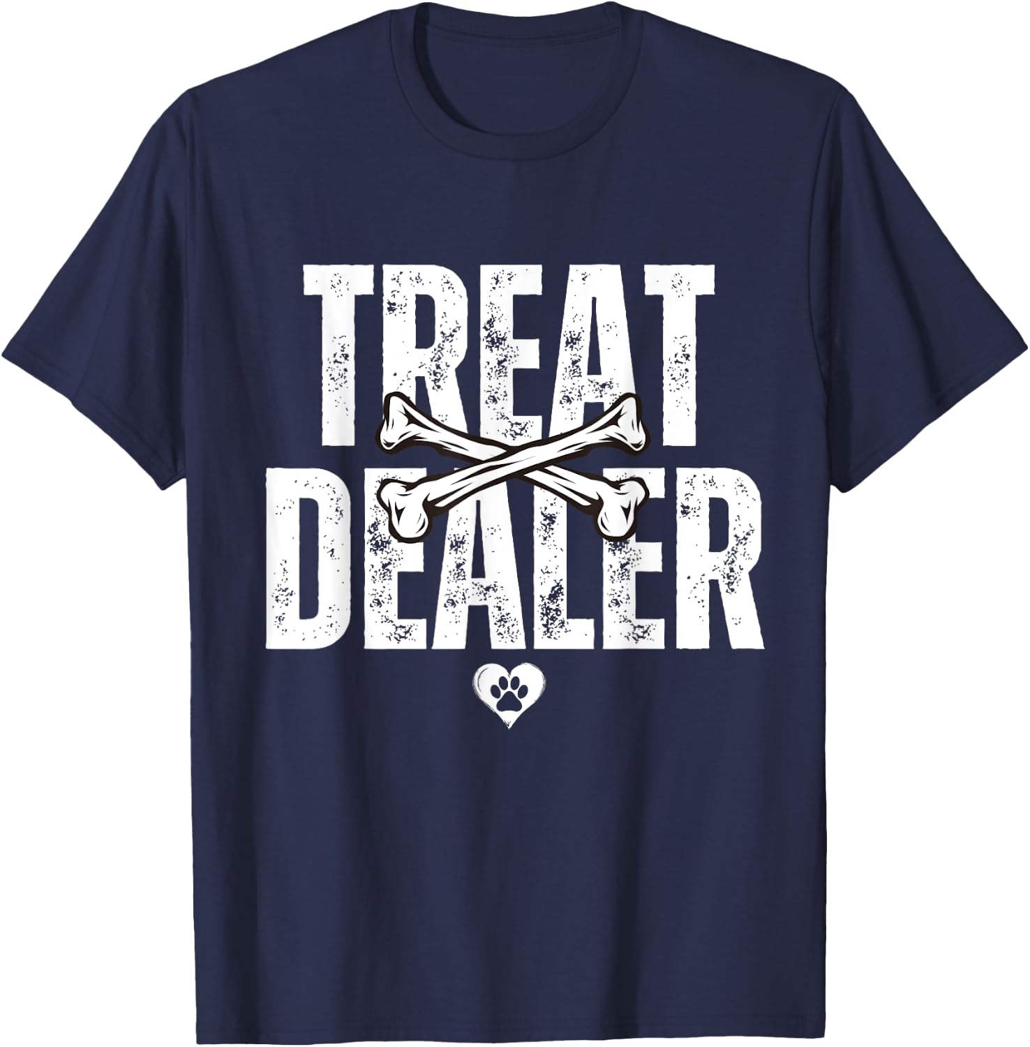 Dog Treat Dealer Funny Humor Dog Owner Dog Treats Dog Lover T-Shirt - T-Shirt | Navy