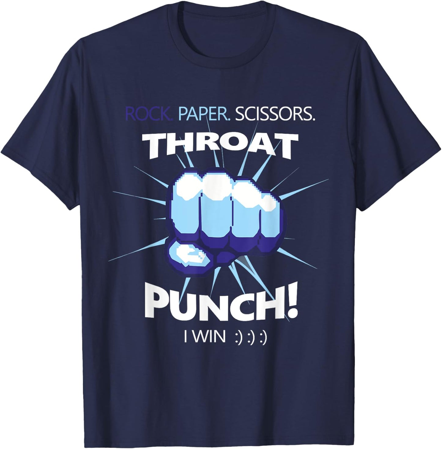 Rock Paper Scissors Throat Punch - I Win Cool Funny T-Shirt - T-Shirt | Navy