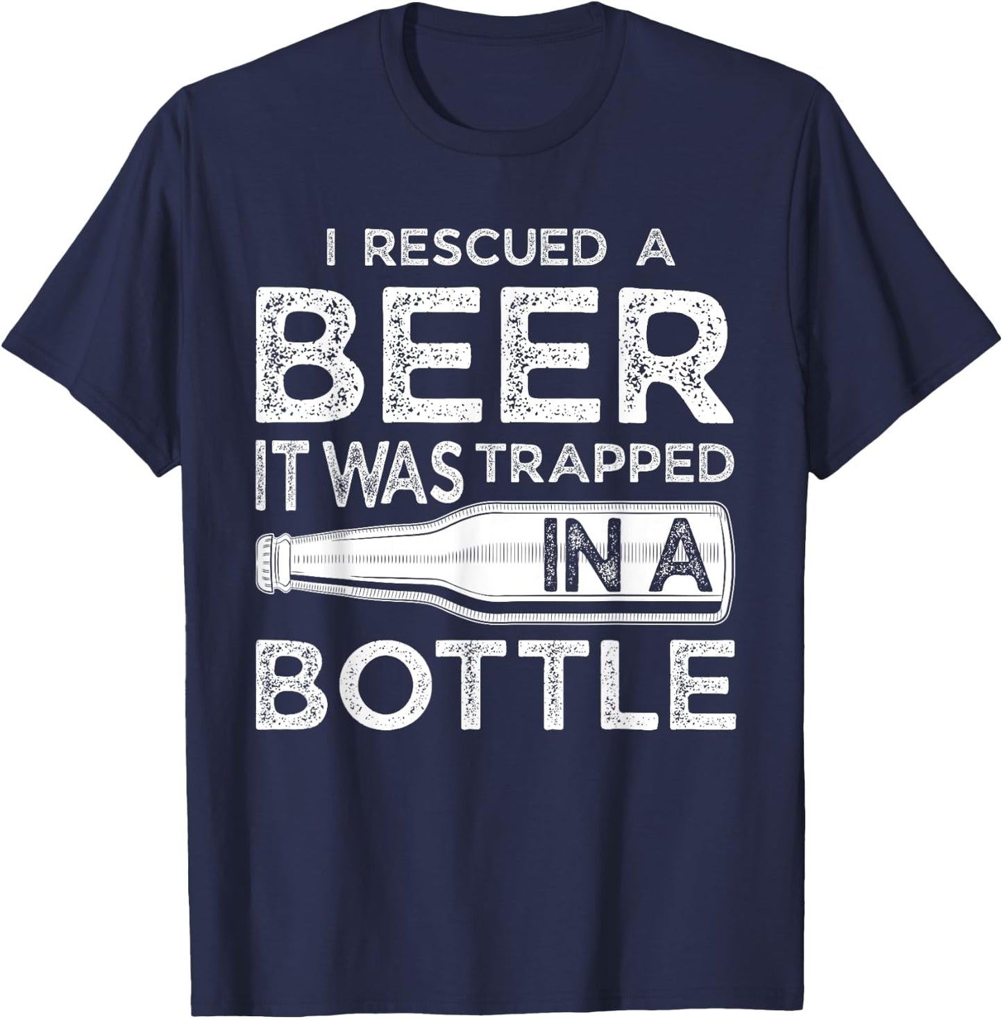 I Rescued a Beer Funny Trapped in a Bottle Gift T-Shirt - T-Shirt | Navy