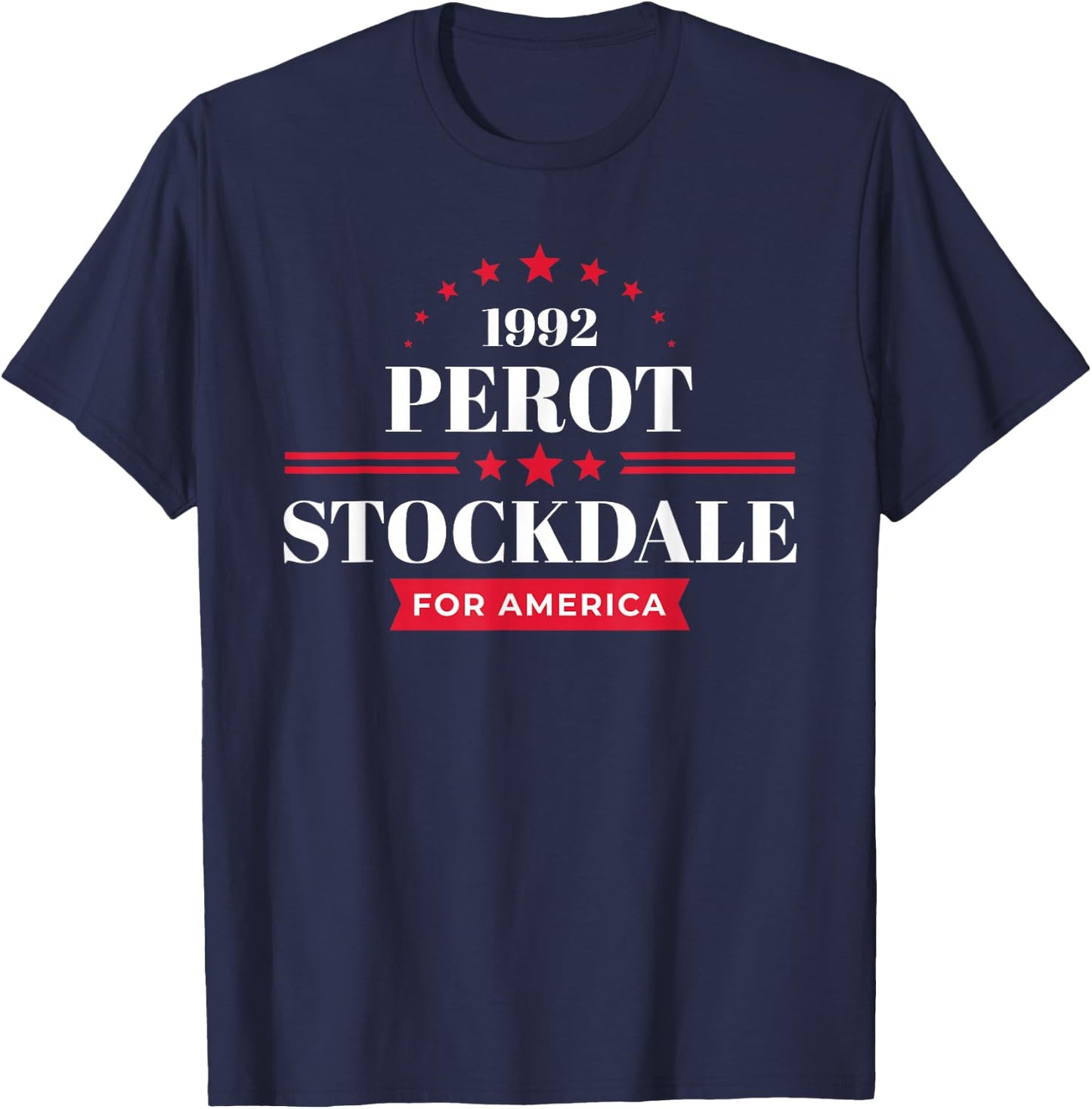 Ross Perot James Stockdale 1992 Campaign T-Shirt - T-Shirt | Navy