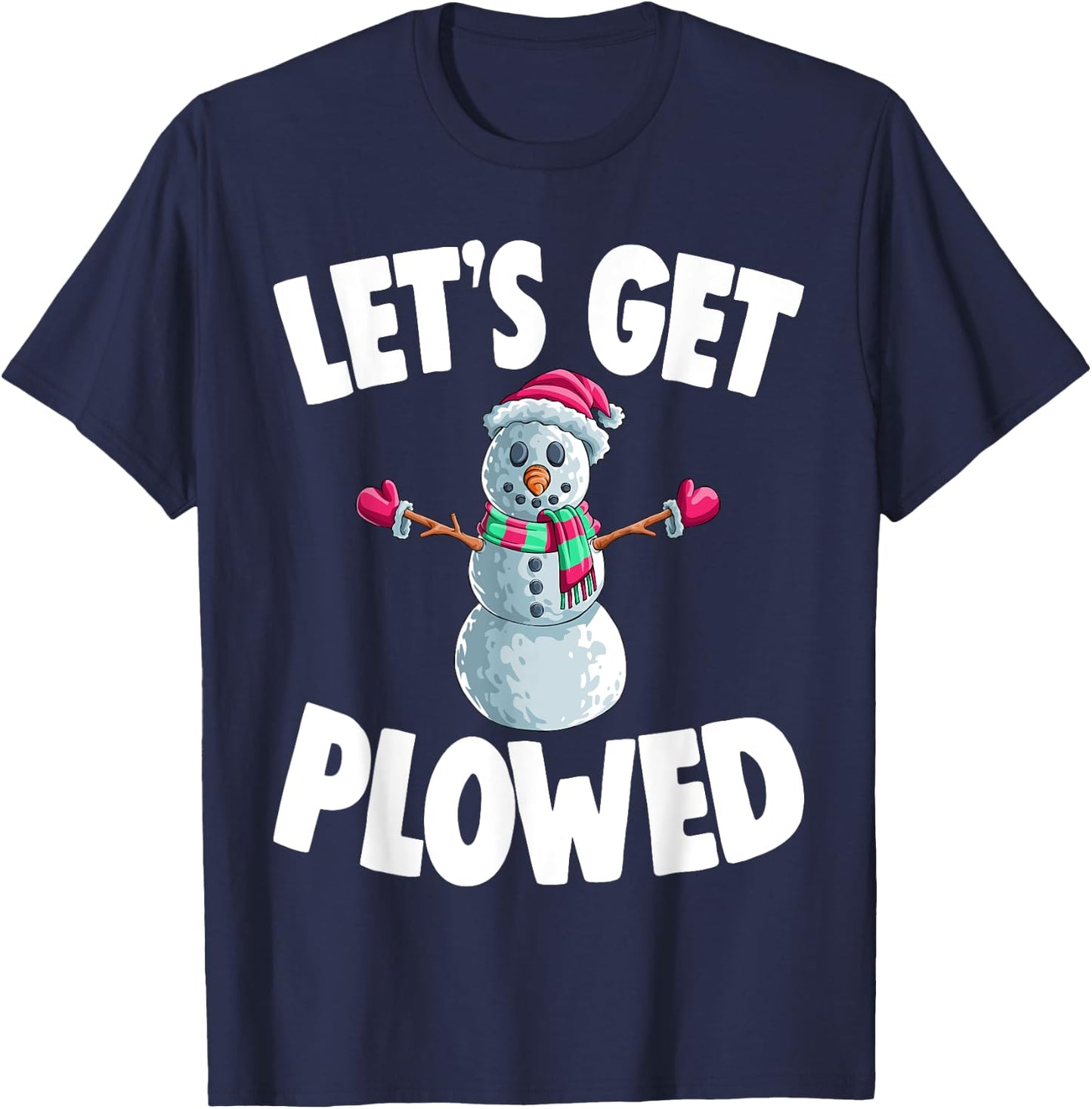 Christmas Snowman Let's Get Plowed Xmas T-Shirt - T-Shirt | Navy