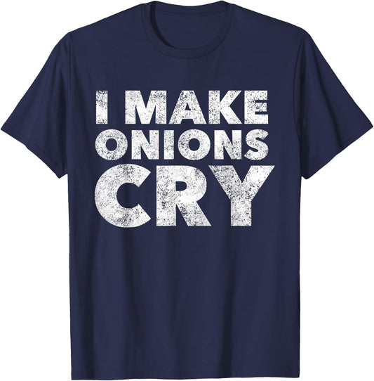 Funny Cook T Shirt i Make Onions cry Culinary Gift T-Shirt - T-Shirt | Navy