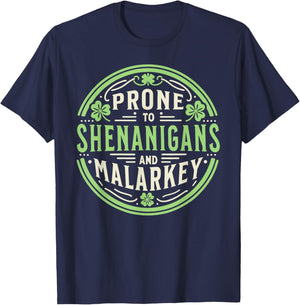Prone To Shenanigans & Malarkey Fun Clovers St Patrick's Day T-Shirt - T-Shirt | Navy