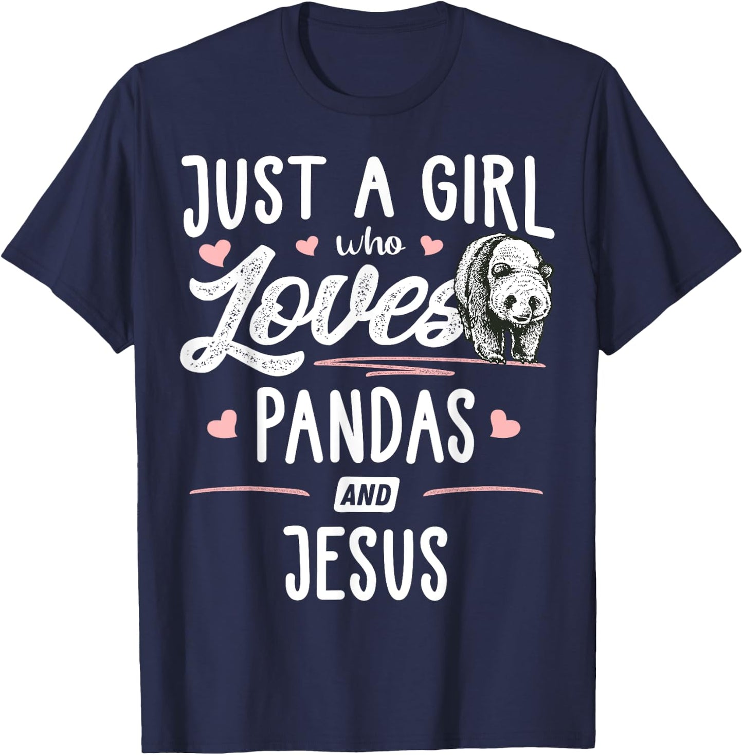 Just A Girl Who Loves Pandas And Jesus Gift Women T-Shirt - T-Shirt | Navy