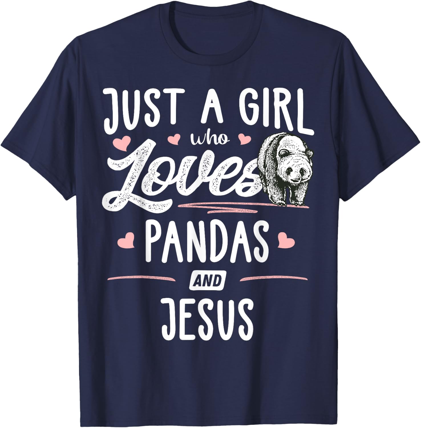 Just A Girl Who Loves Pandas And Jesus Gift Women T-Shirt - T-Shirt | Navy