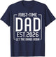First Time Dad Est 2026 Let The Soon to Be Dad Chaos Begin T-Shirt - T-Shirt | Navy
