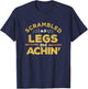 Fun running top Scrambled Legs and achin'! T-Shirt - T-Shirt | Navy