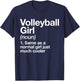 Volleyball Girl Definition Funny & Sassy Sports T-Shirt - T-Shirt | Navy