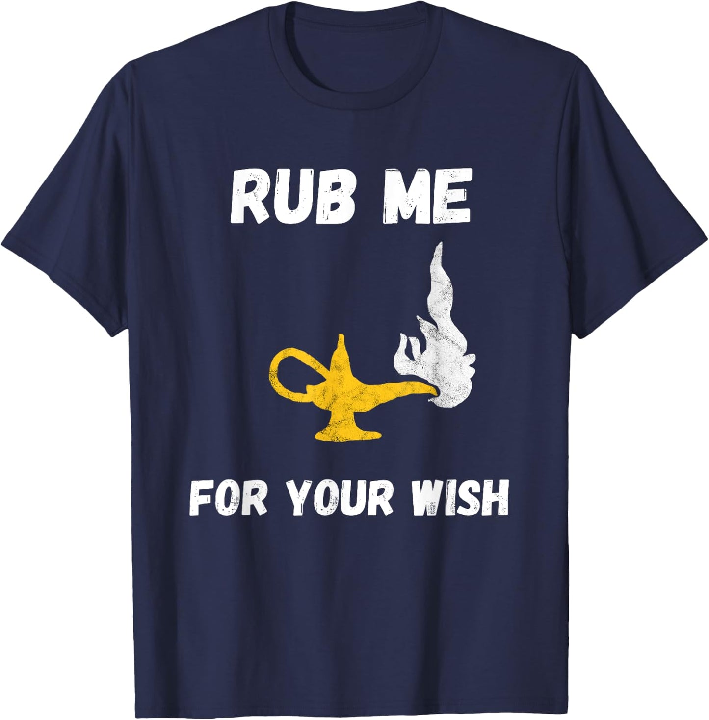 Funny Genie Lamp Rub Me Wishes Aladin Costume T-Shirt - T-Shirt | Navy