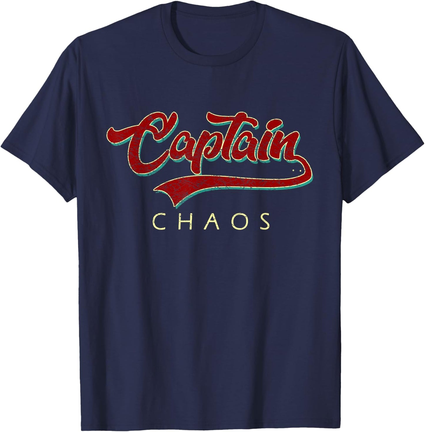 Captain Chaos Shirt For Parent Teacher Or Crazy Child T-Shirt - T-Shirt | Navy