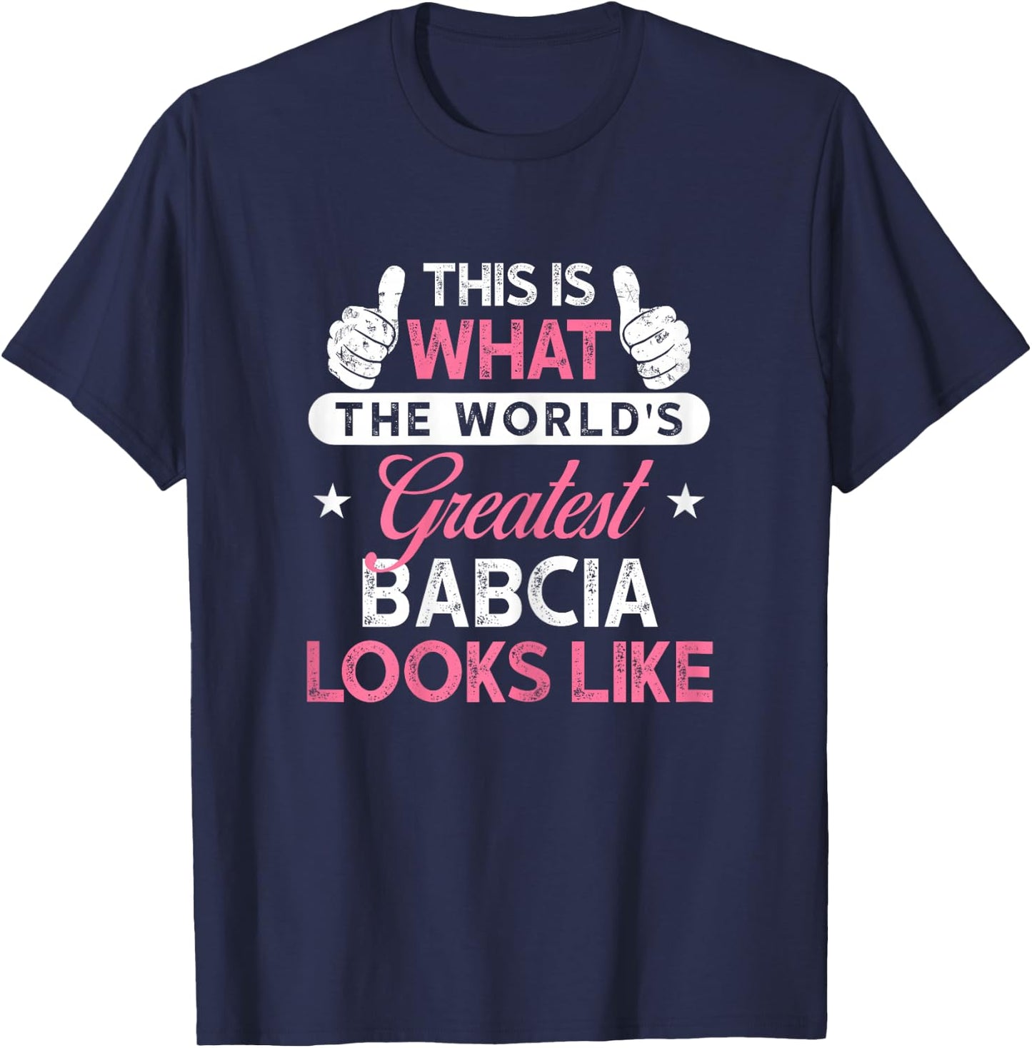 Babcia Design: World's Greatest Babcia T-Shirt - T-Shirt | Navy