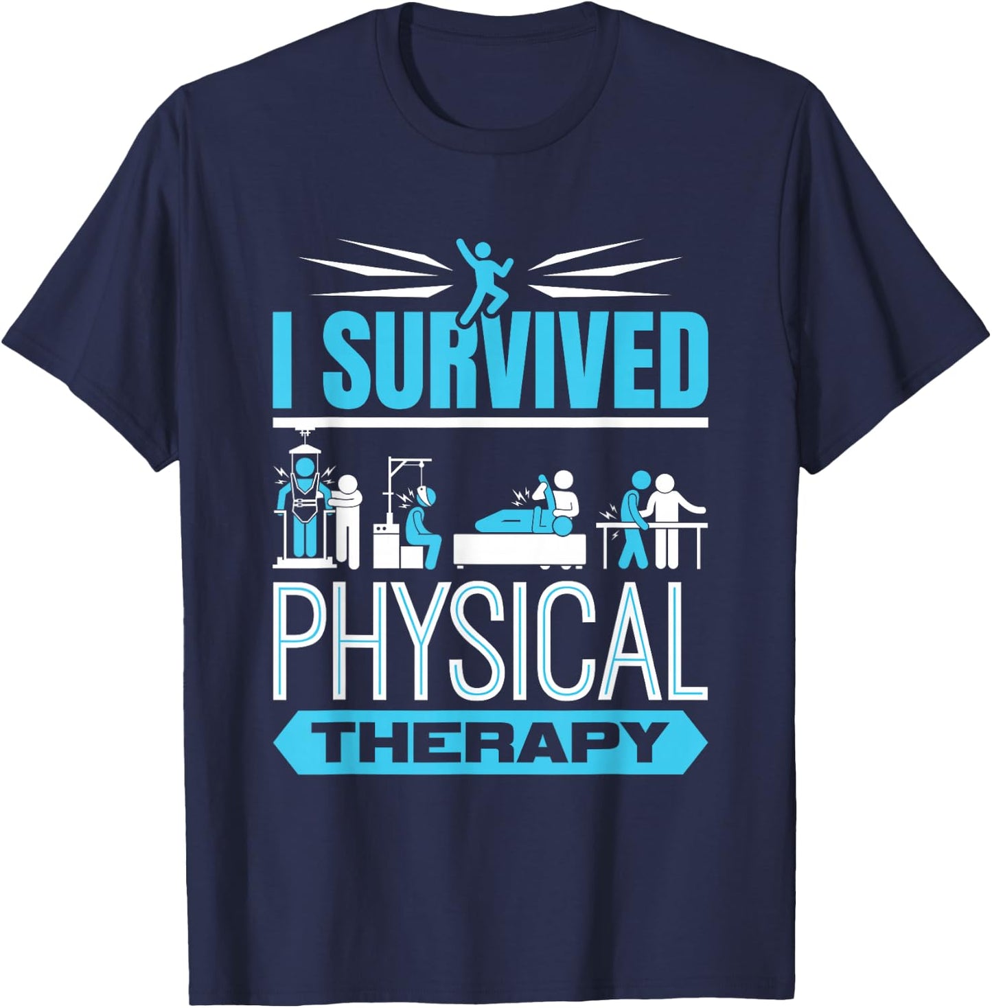 I Survived Physical Therapy Funny Physiotherapy Patient T-Shirt - T-Shirt | Navy