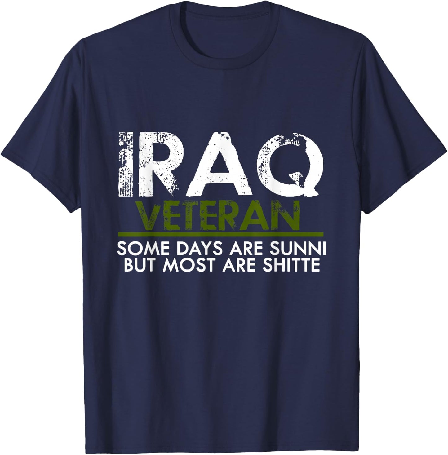 Iraq Veteran Funny Vet Military T-Shirt - T-Shirt | Navy