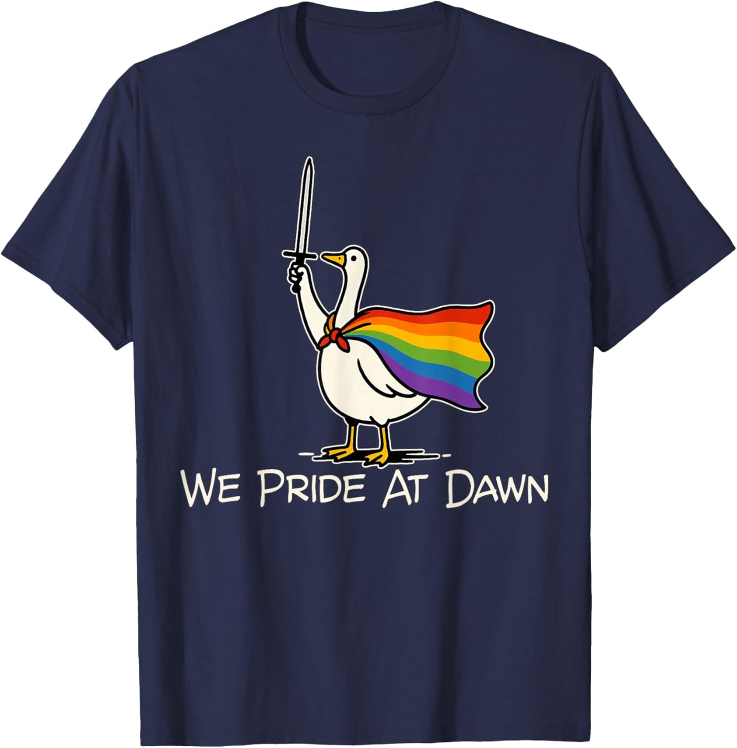 We Pride At Dawn Goose Rainbow Pride Month LGBTQ Ally T-Shirt - T-Shirt | Navy
