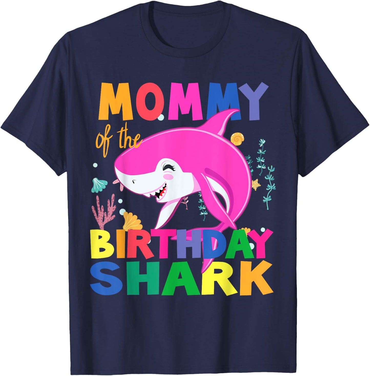 Mommy Of The Birthday son Shark Birthday Mommy happy Shark T-Shirt - T-Shirt | Navy