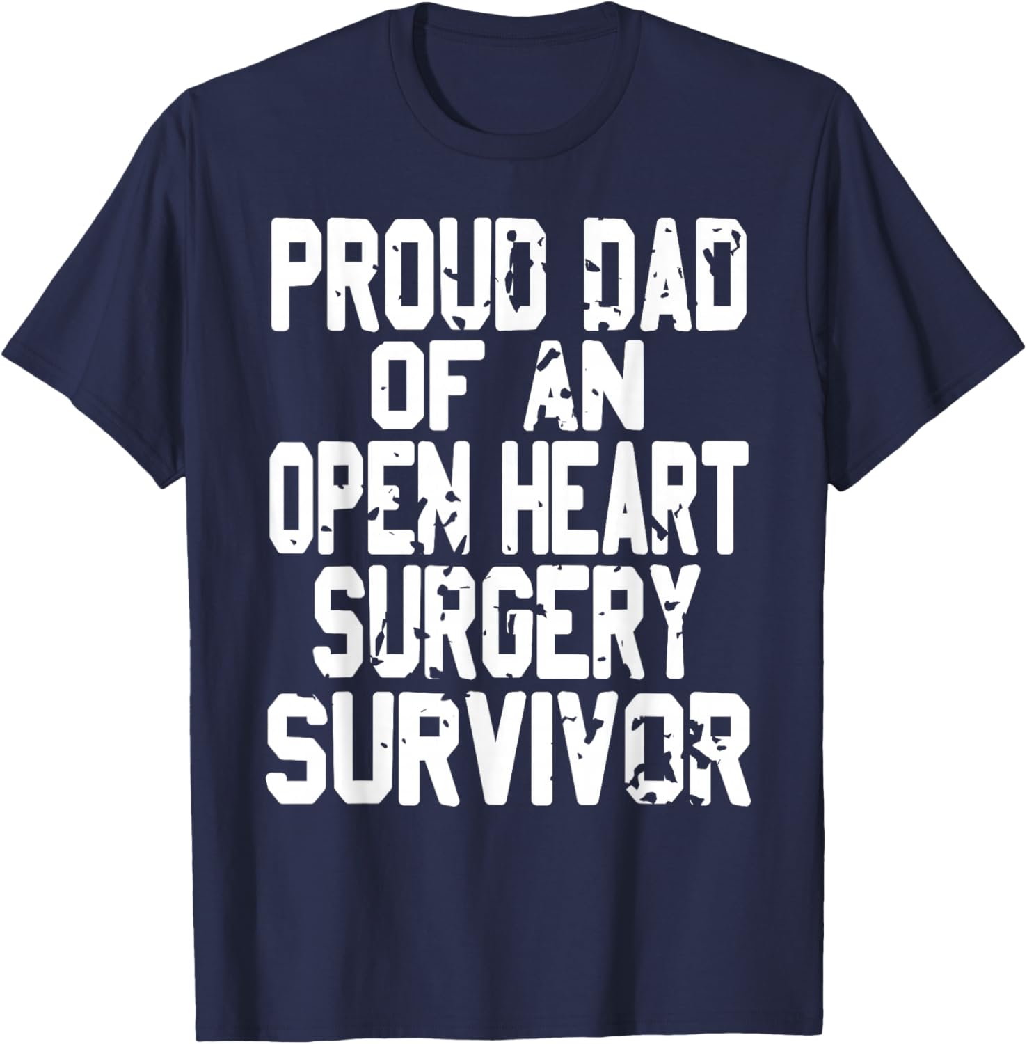 Proud Dad of Open Heart Surgery Survivor Pride T-Shirt - T-Shirt | Navy