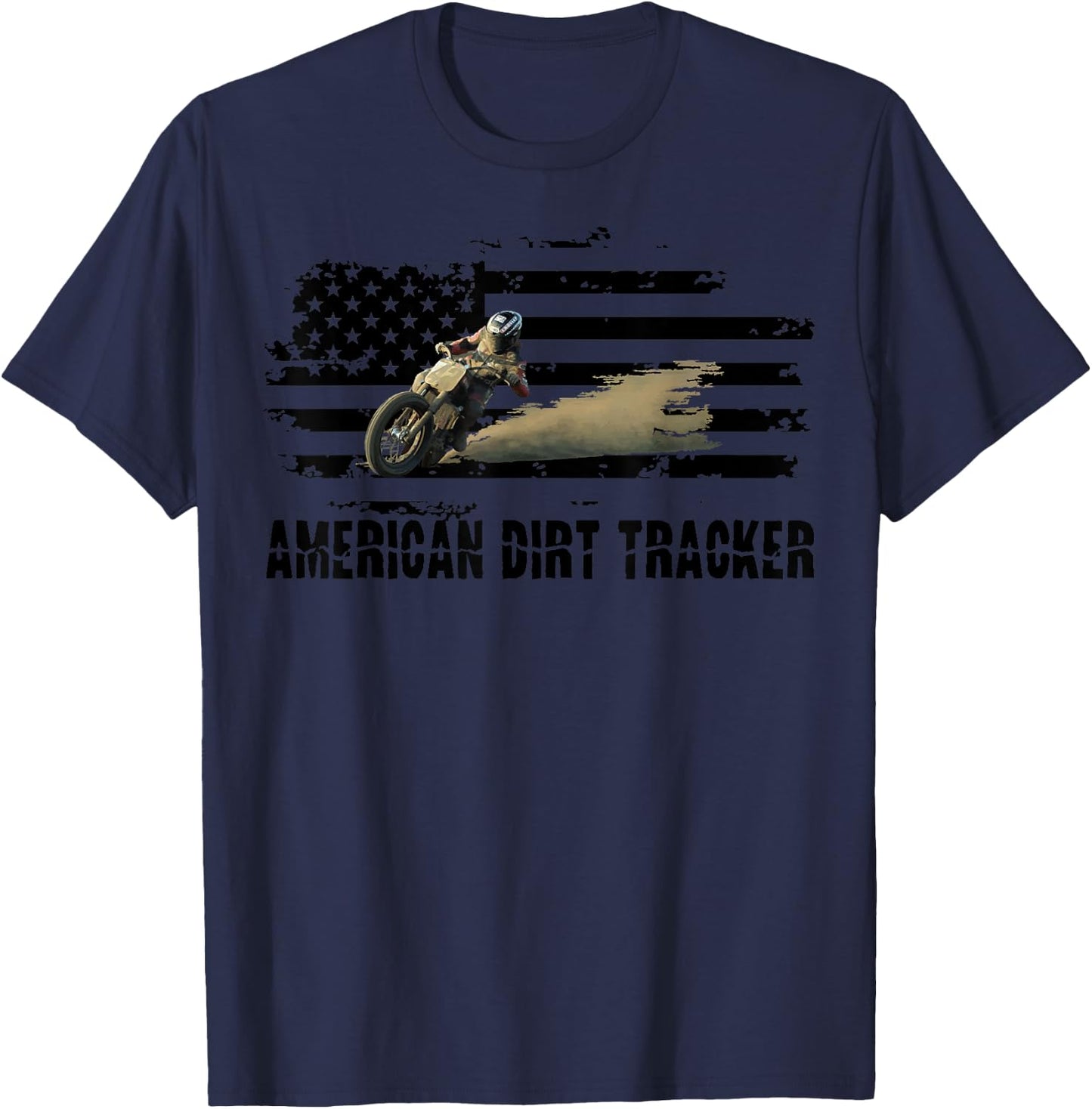 American Dirt Tracker Flat Track Racer Dirt Track T Shirt T-Shirt - T-Shirt | Navy
