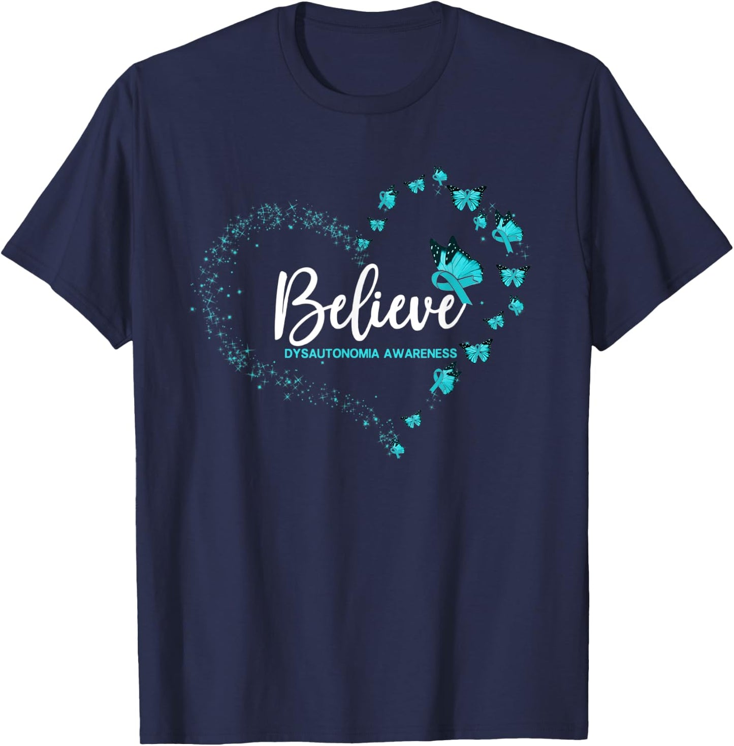 Dysautonomia Awareness Butterfly Believe T-Shirt - T-Shirt | Navy