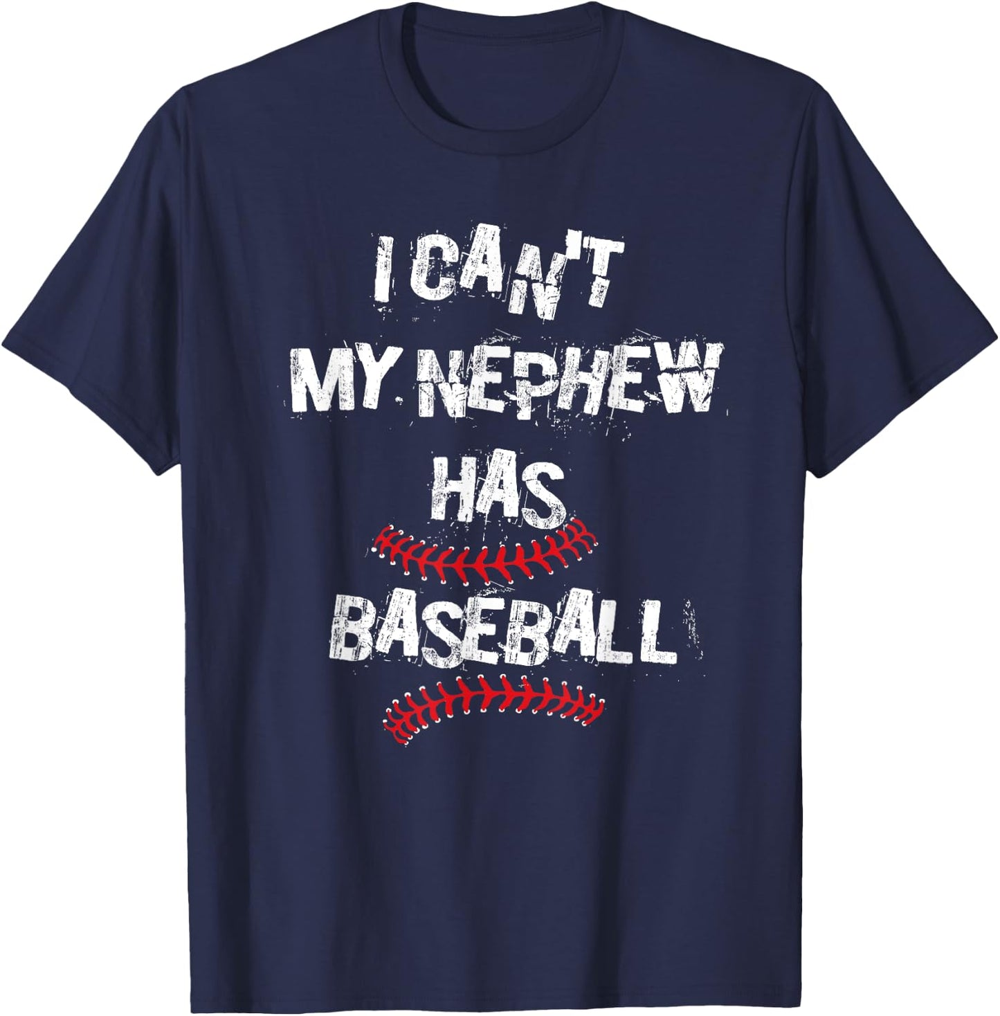 I Can't My Nephew Has Baseball Baseball Aunt Uncle T-Shirt - T-Shirt | Navy