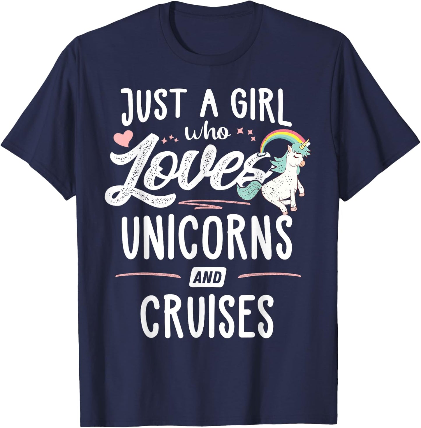 Just A Girl Who Loves Unicorns And Cruises Gift Women T-Shirt - T-Shirt | Navy