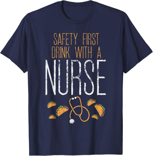 Safety First Drink With A Nurse Shirt Cinco De Mayo Mexican T-Shirt - T-Shirt | Navy