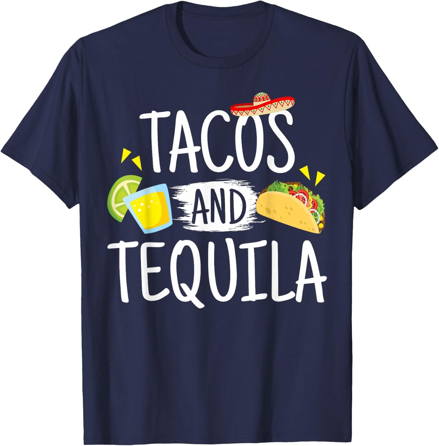 Funny Tacos And Tequila Mexican Sombrero Gift T-Shirt - T-Shirt | Navy