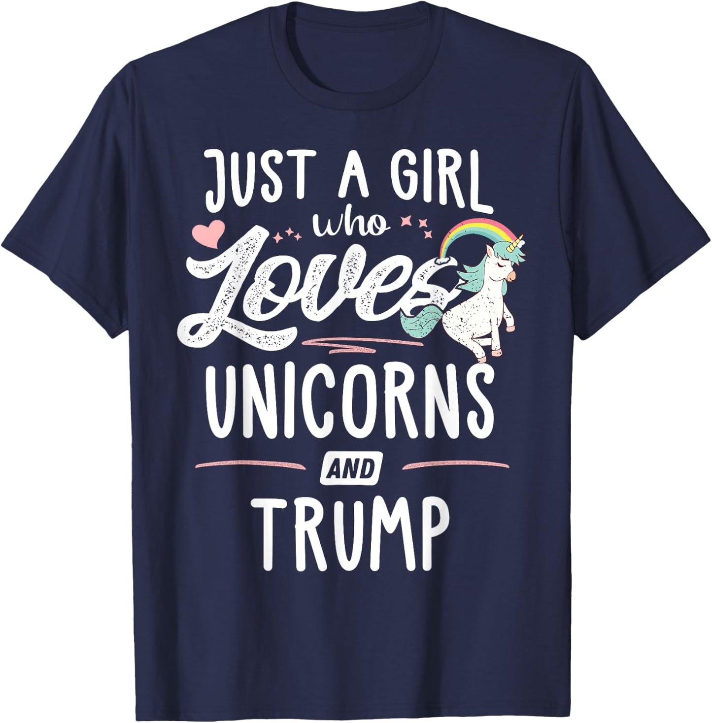 Just A Girl Who Loves Unicorns And Trump Gift Women T-Shirt - T-Shirt | Navy