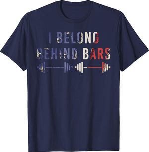 I Belong Behind Bars Gym Workout Fitness Weight-Lifter Gift T-Shirt - T-Shirt | Navy