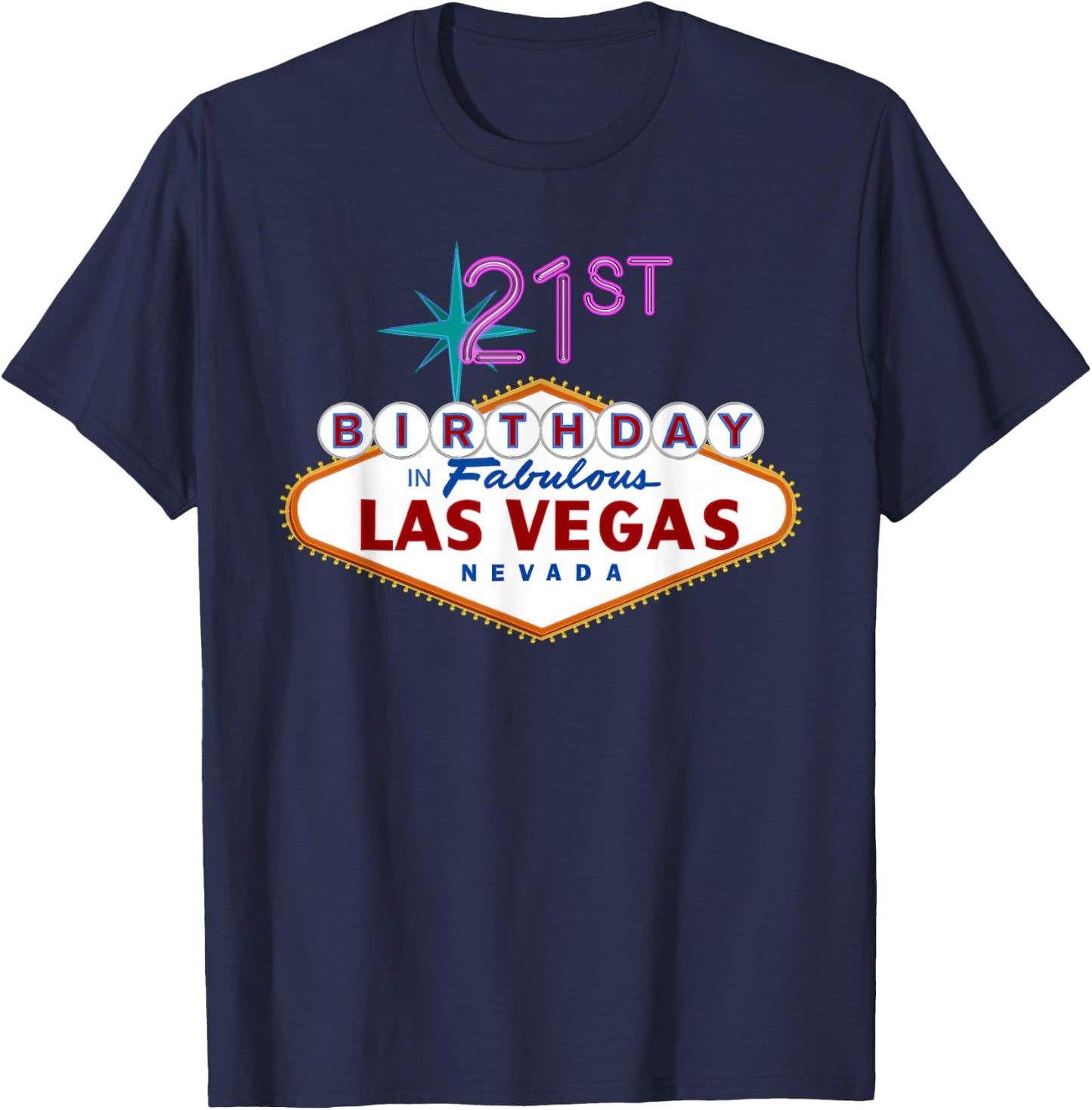 21st Birthday in Las Vegas T Shirt T-Shirt - T-Shirt | Navy