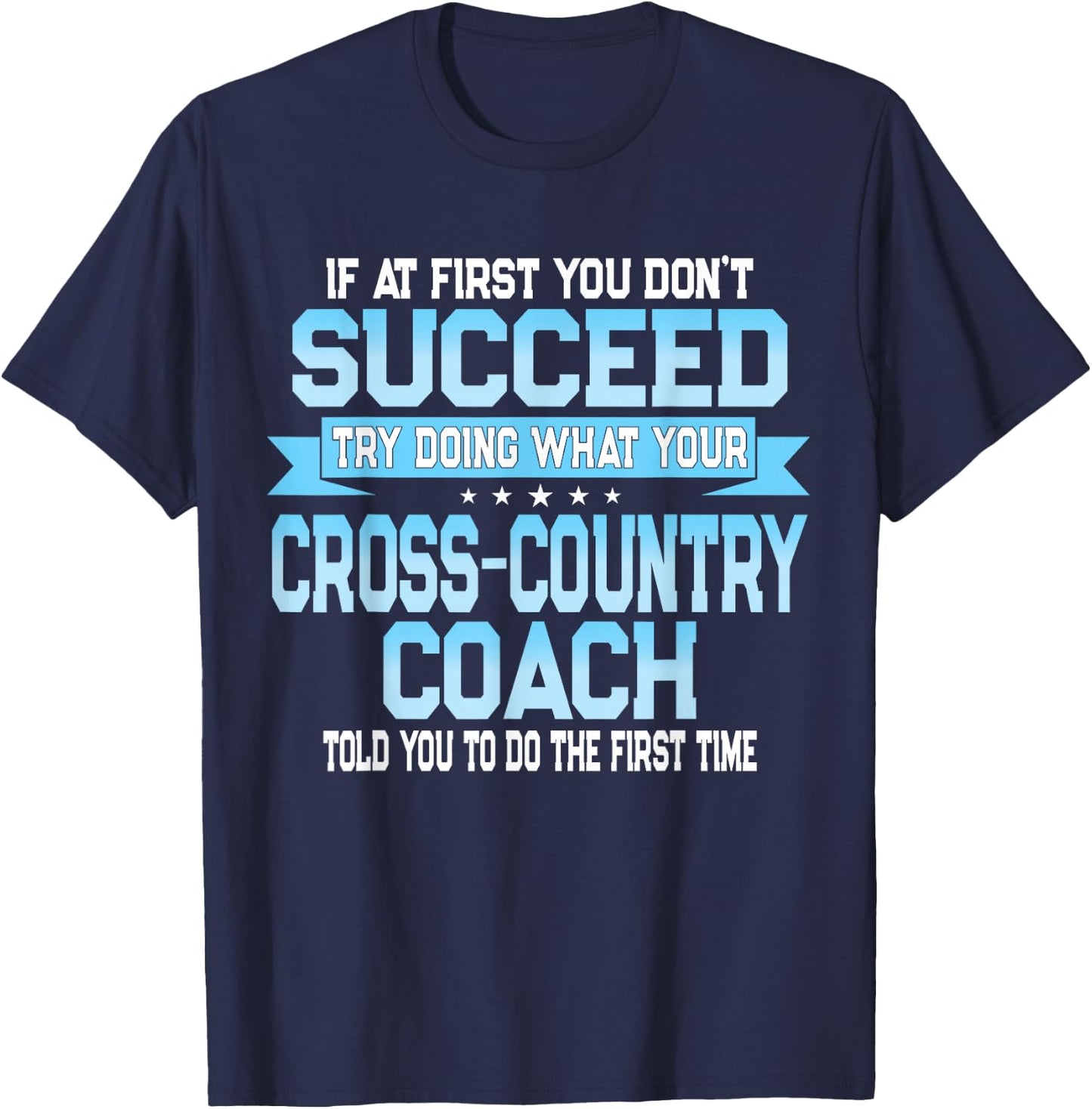 Fun Sport Coach Gift Funny Cross-Country Saying T-Shirt - T-Shirt | Navy