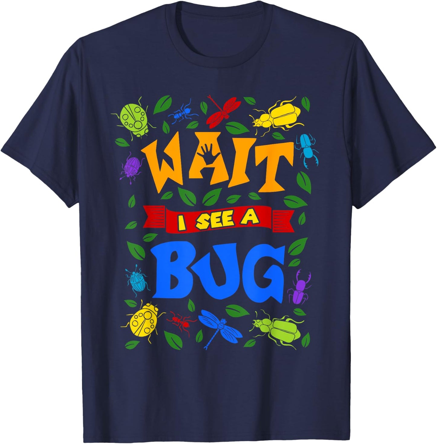 Wait I See A Bug Catcher Entomologist for Boys Girls Insects T-Shirt - T-Shirt | Navy