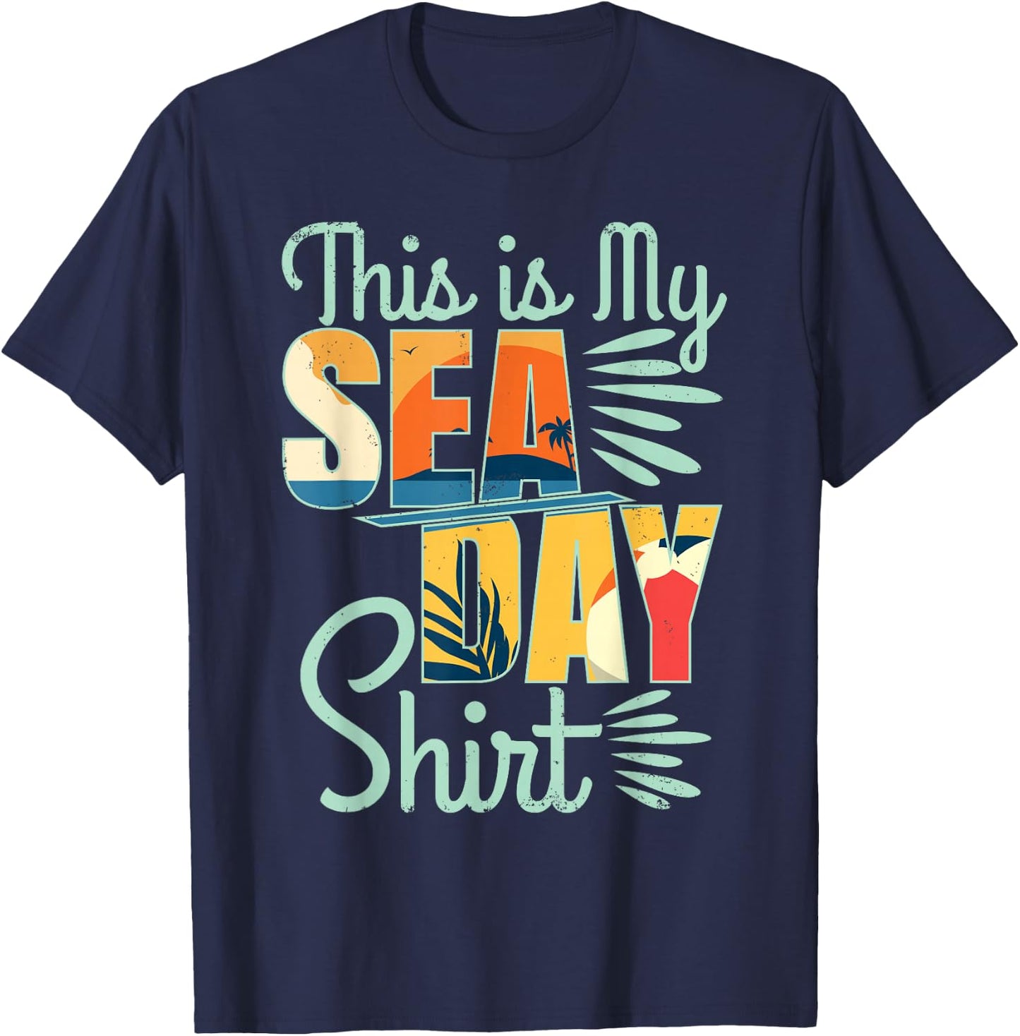 This Is My Sea Day Shirt Cruise Funny Family Vacay T-Shirt - T-Shirt | Navy