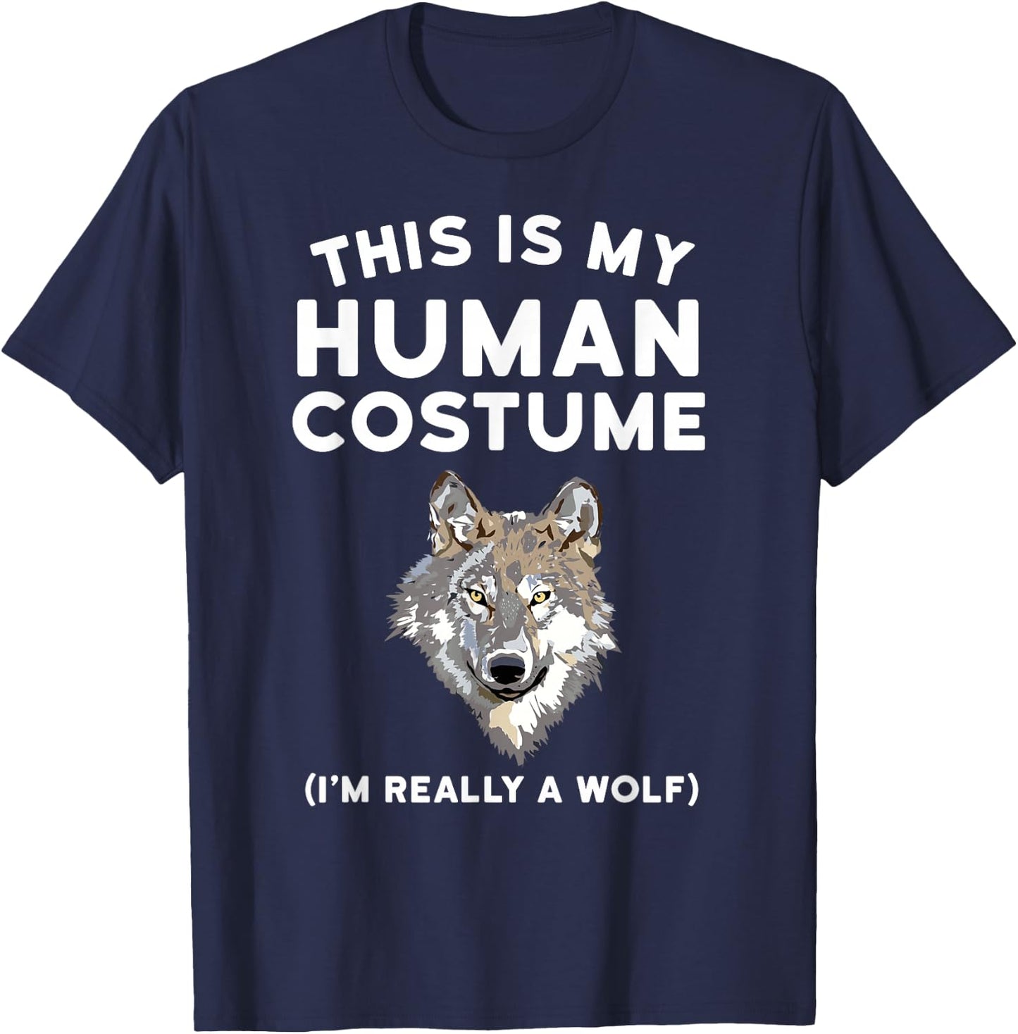 This is My Human Costume I'm Really a Wolf Shirt Men Kids T-Shirt - T-Shirt | Navy