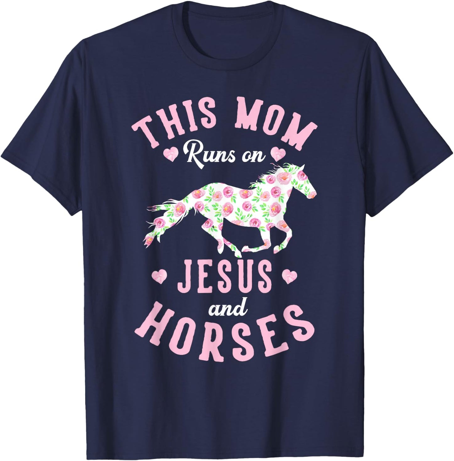 Jesus and Horse Lover Mother's Day Equestrian Mom Gift T-Shirt - T-Shirt | Navy