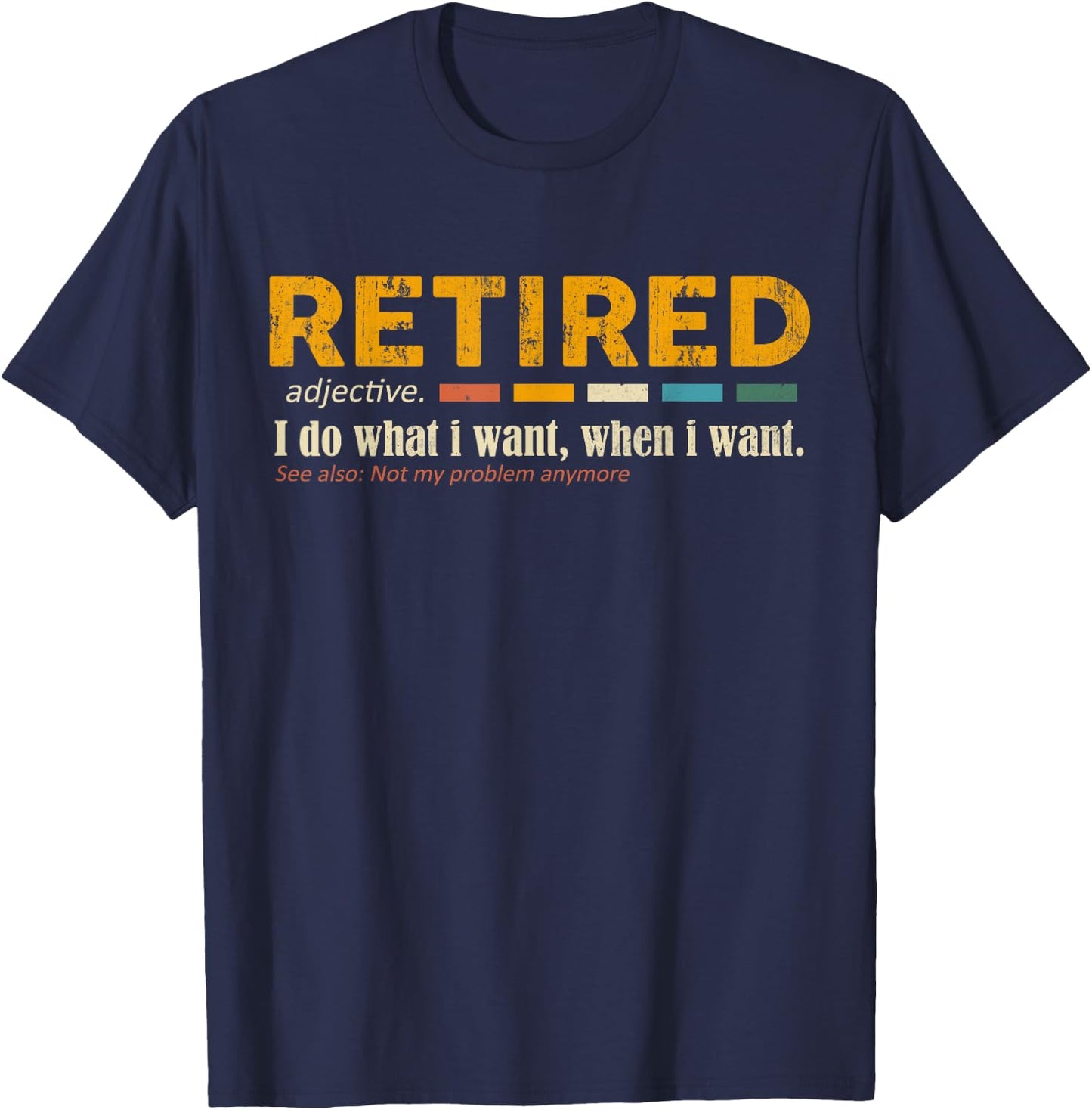 Retired definition - Funny Retirement Gift - Black - Small - Classic Fit - Short Sleeve - -Adults T-Shirt - T-Shirt | Navy