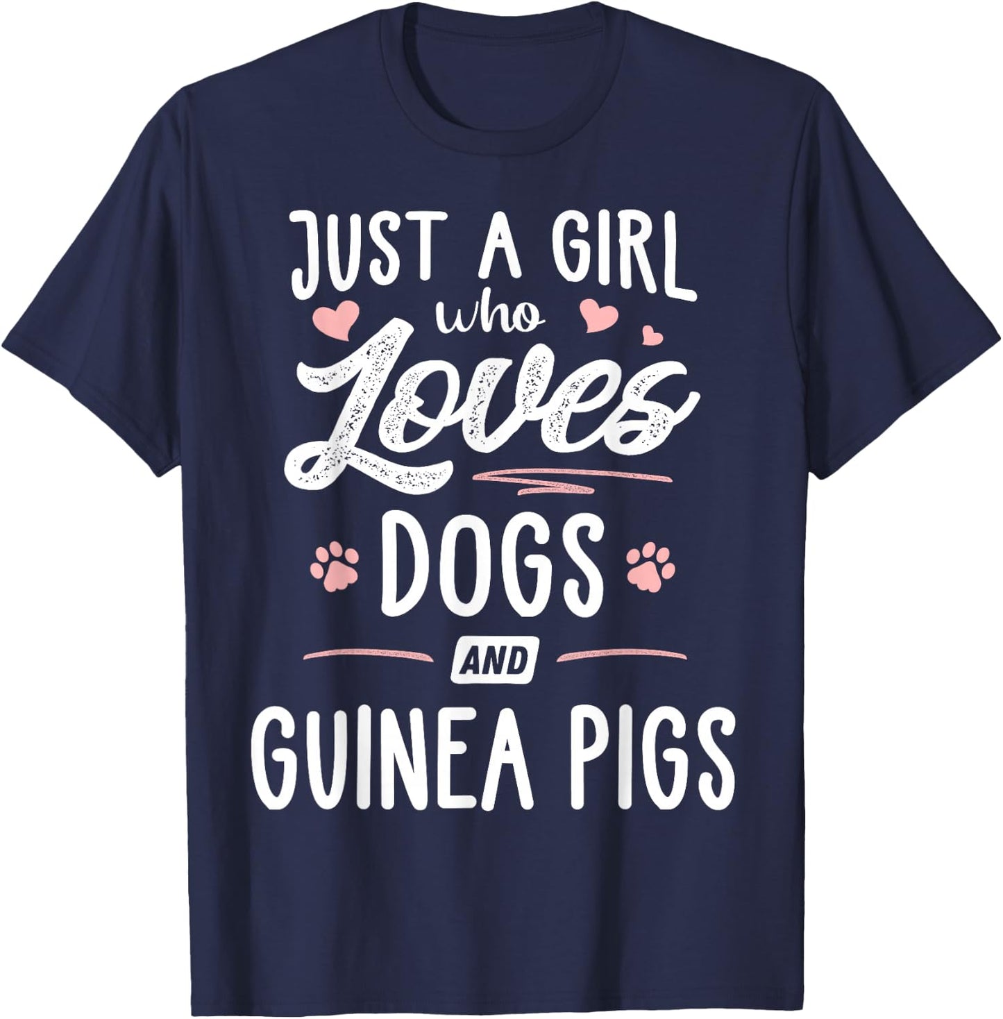 Just A Girl Who Loves Dogs And Guinea Pigs Gift Dog Lover T-Shirt - T-Shirt | Navy