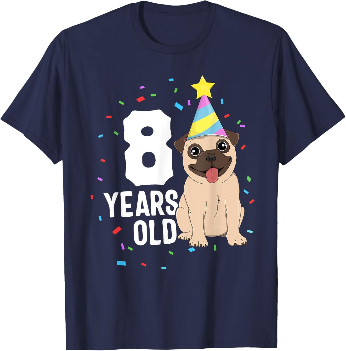 8 Years Old Birthday Pug Dog Lover Party 8th Birthday Kid T-Shirt - T-Shirt | Navy