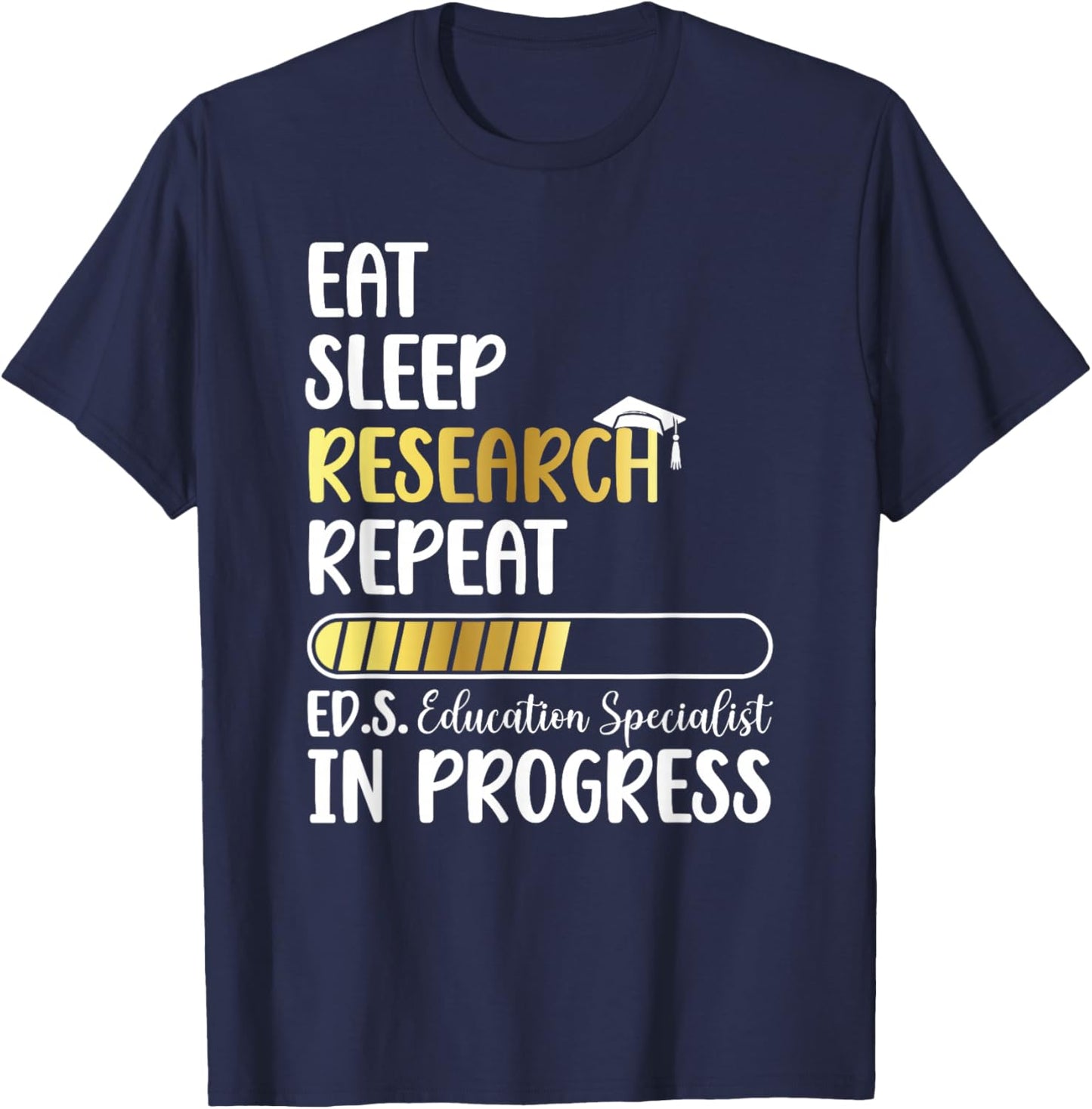 Ed.S. Education Specialist in Progress Ed.S. Graduation T-Shirt - T-Shirt | Navy