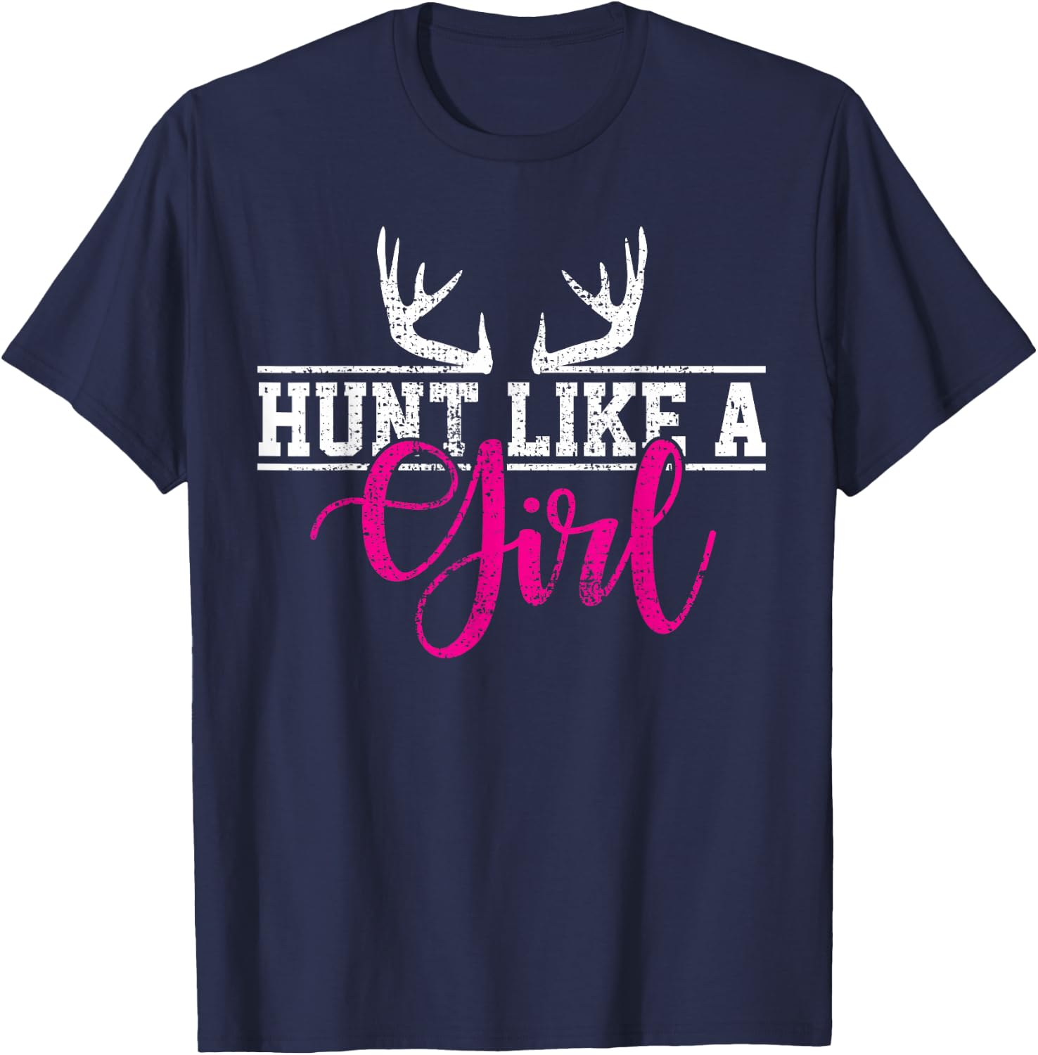 Hunting Girl Hunting Like a Gift T-Shirt - T-Shirt | Navy