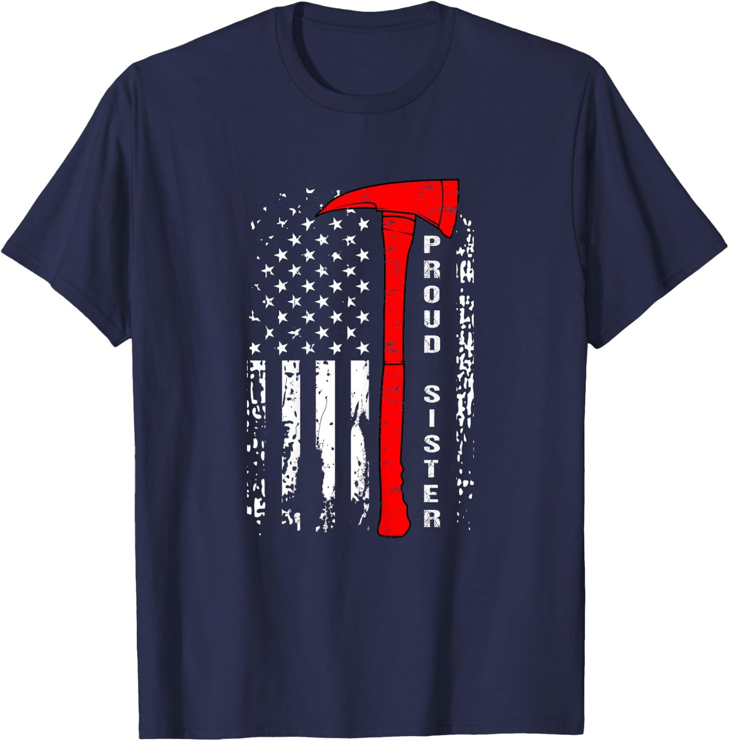 Firefighter Sister Shirt Proud Sister of Firefighter Gift T-Shirt - T-Shirt | Navy