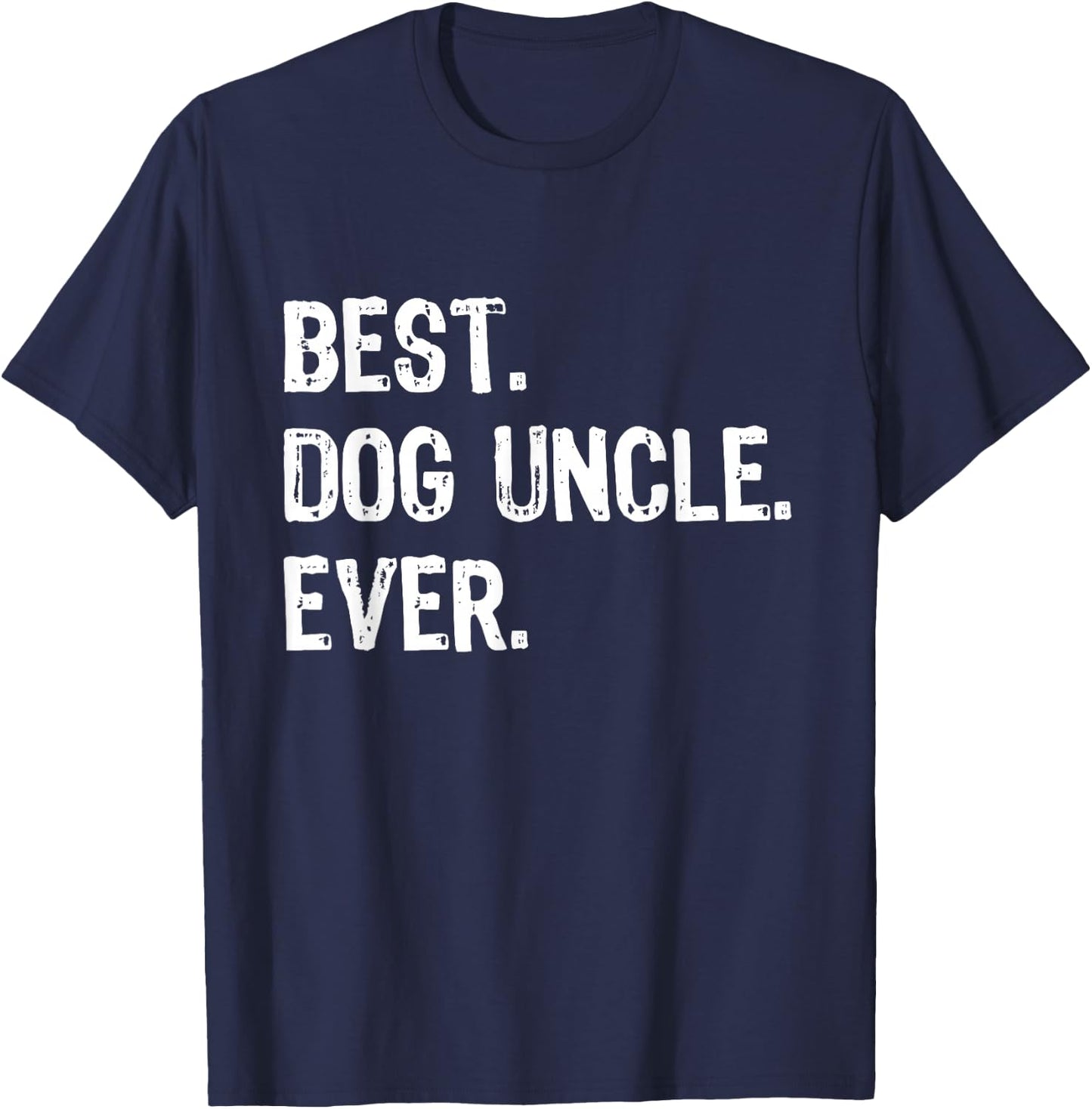 Best Dog Uncle Ever Funny Cool T-Shirt - T-Shirt | Navy