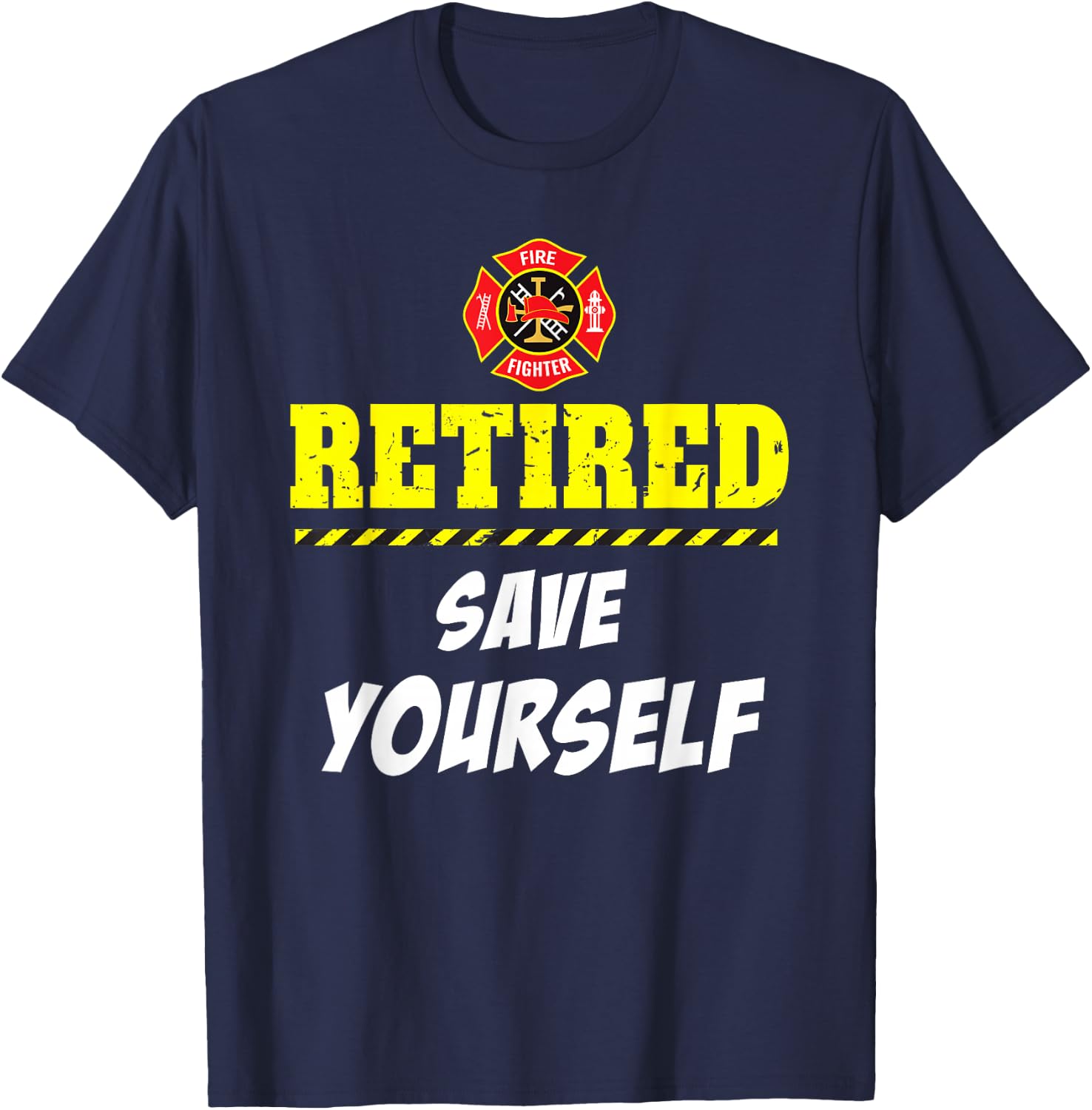 Firefighter Funny Retirement T Shirt Gifts & Women T-Shirt - T-Shirt | Navy