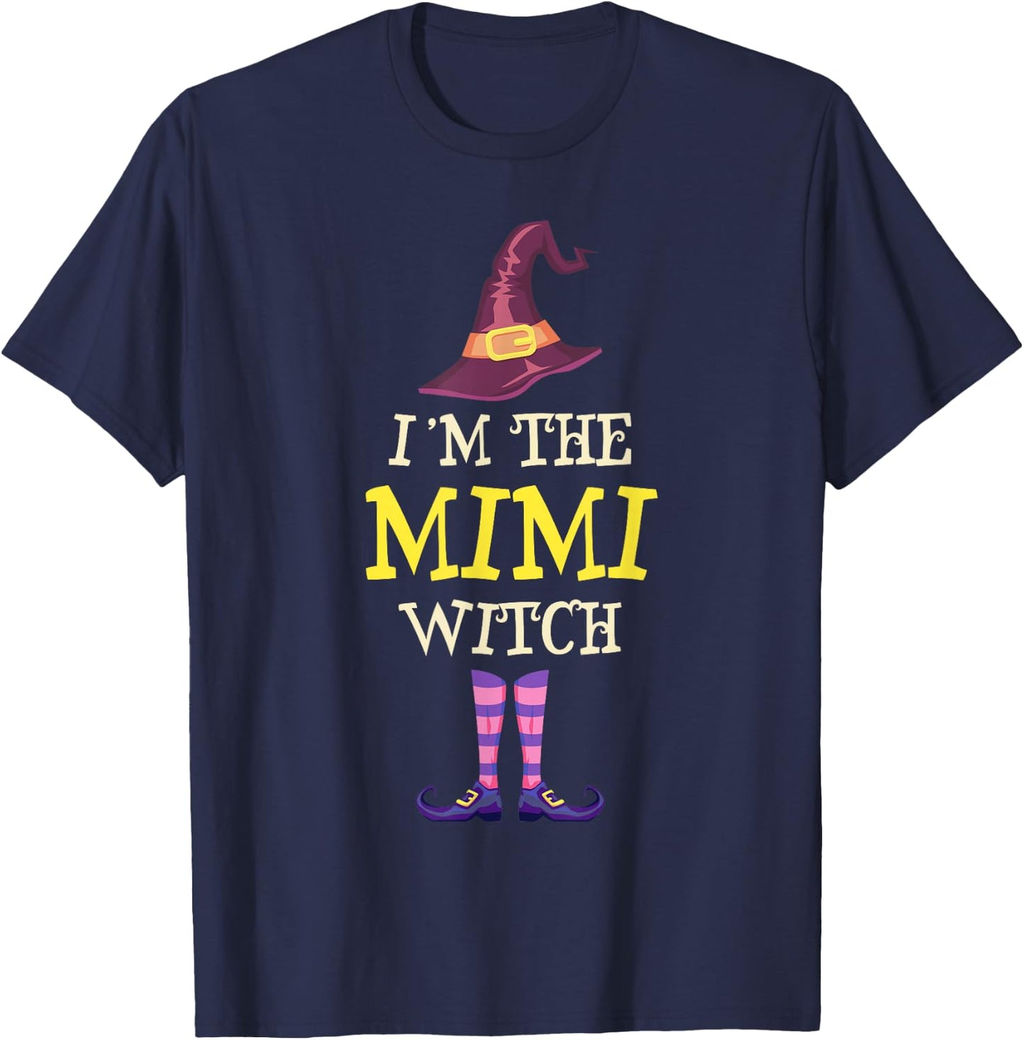 I'm The Mimi Witch Costume Halloween Funny Witchy T-Shirt - T-Shirt | Navy