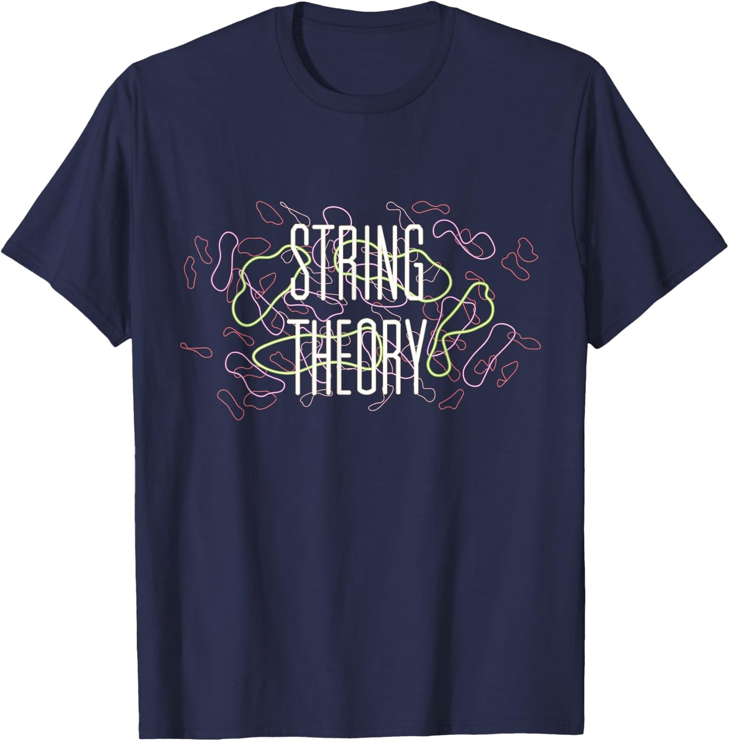 String Theory Shirt Quantum Mechanics Physicist Gift T-Shirt - T-Shirt | Navy