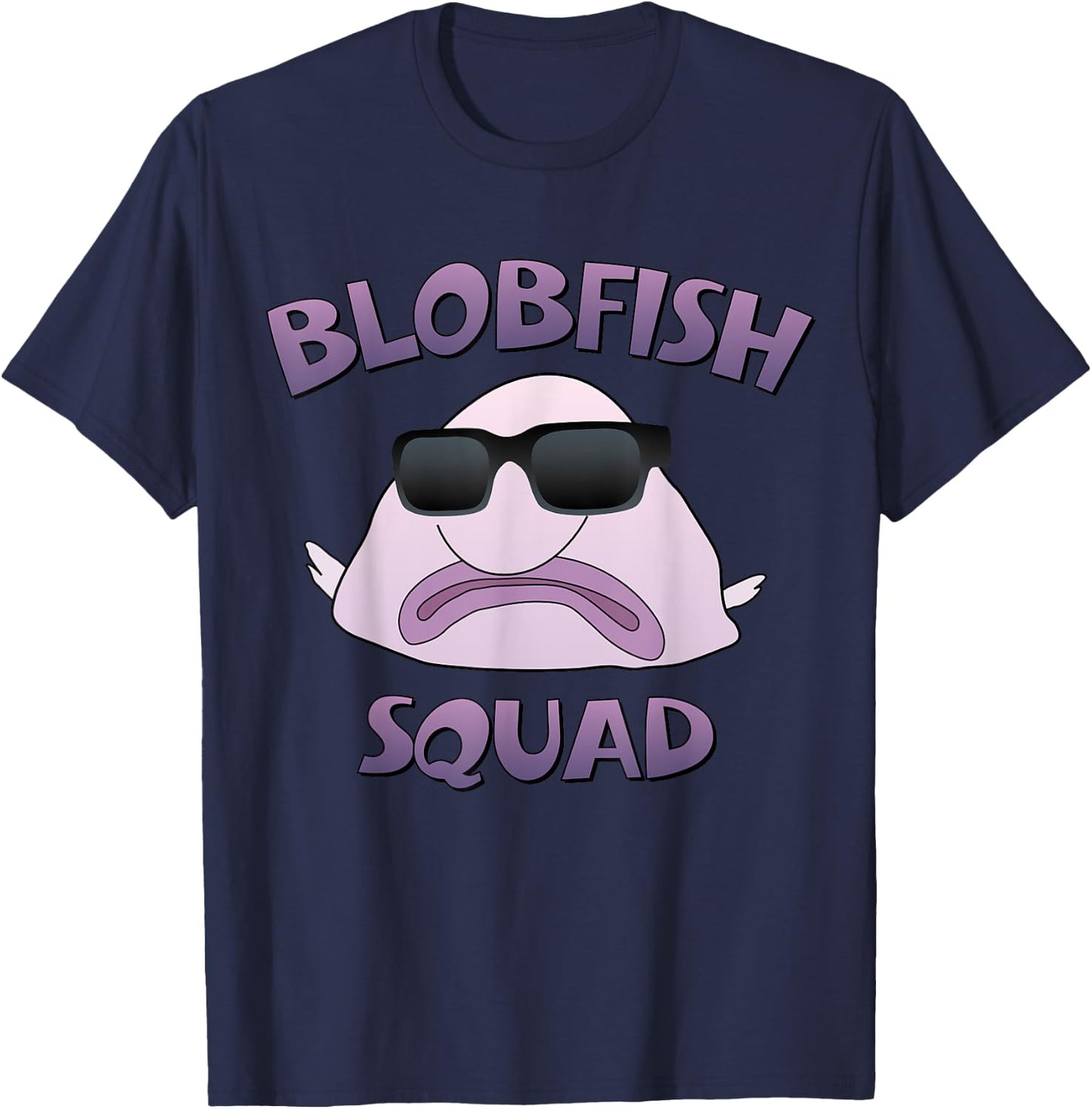 BLOBFISH SQUAD SUNGLASSES , Funny Blob Fish Shirt T-Shirt - T-Shirt | Navy