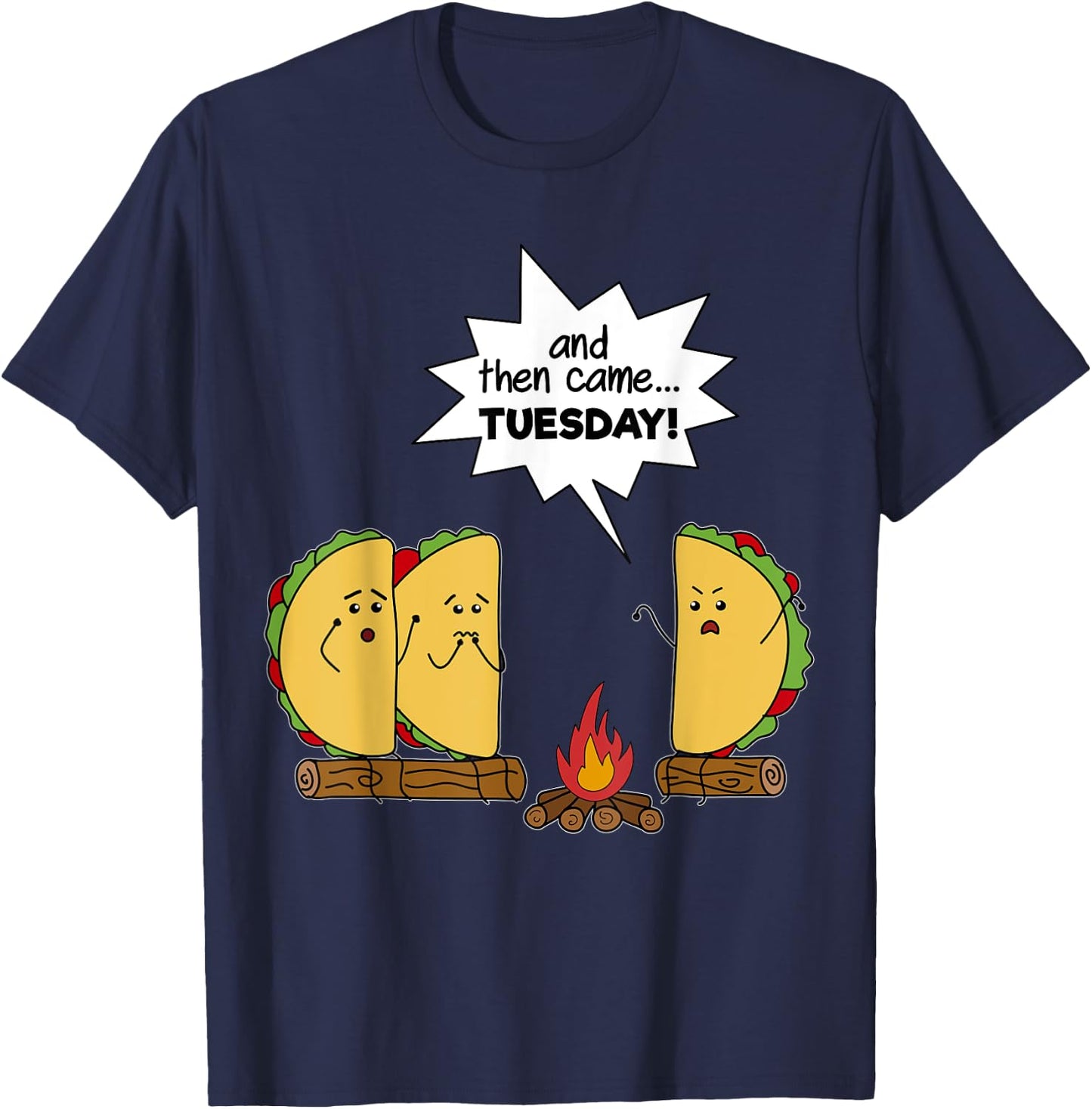 And Then Came Tuesday - Taco Scary Story Funny T-Shirt - T-Shirt | Navy